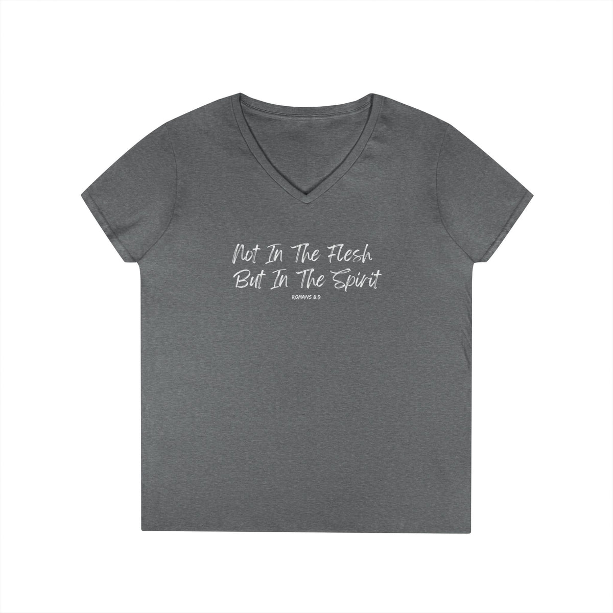 Not In the Flesh but In the Spirit- Ladies' V-Neck T-Shirt