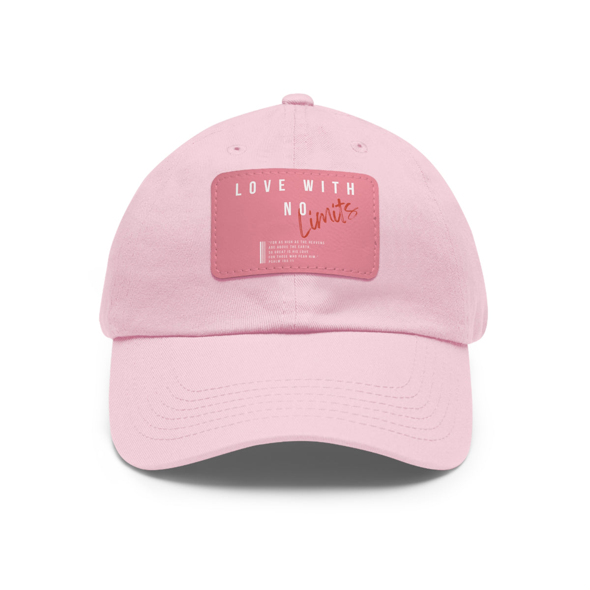 Love With No Limits- Dad Hat with Leather Patch (Rectangle)