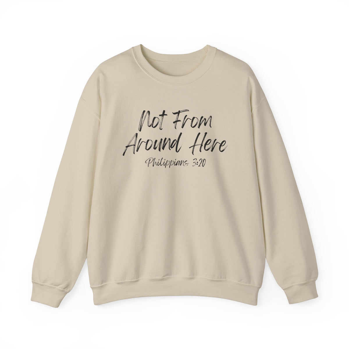 Not From Around Here- Unisex Heavy Blend™ Crewneck Sweatshirt