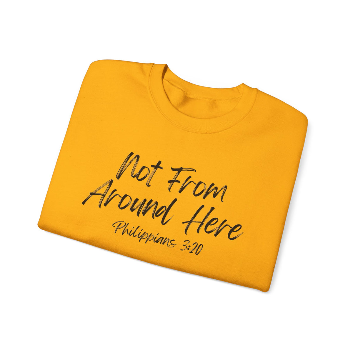 Not From Around Here- Unisex Heavy Blend™ Crewneck Sweatshirt