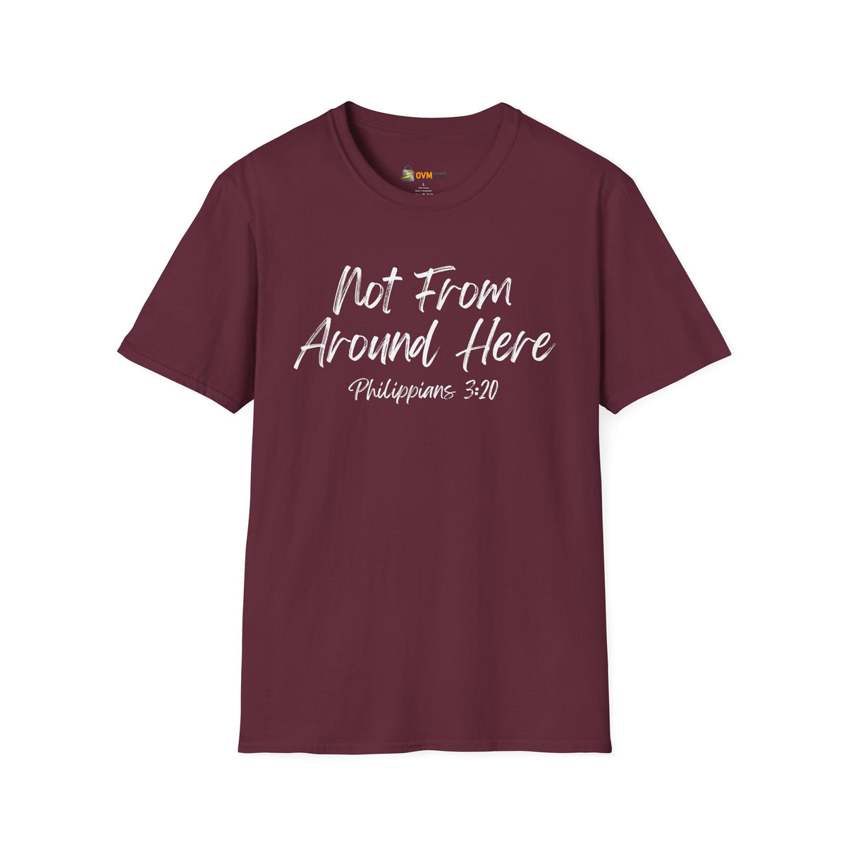 Not From Around Here- Unisex Softstyle T-Shirt