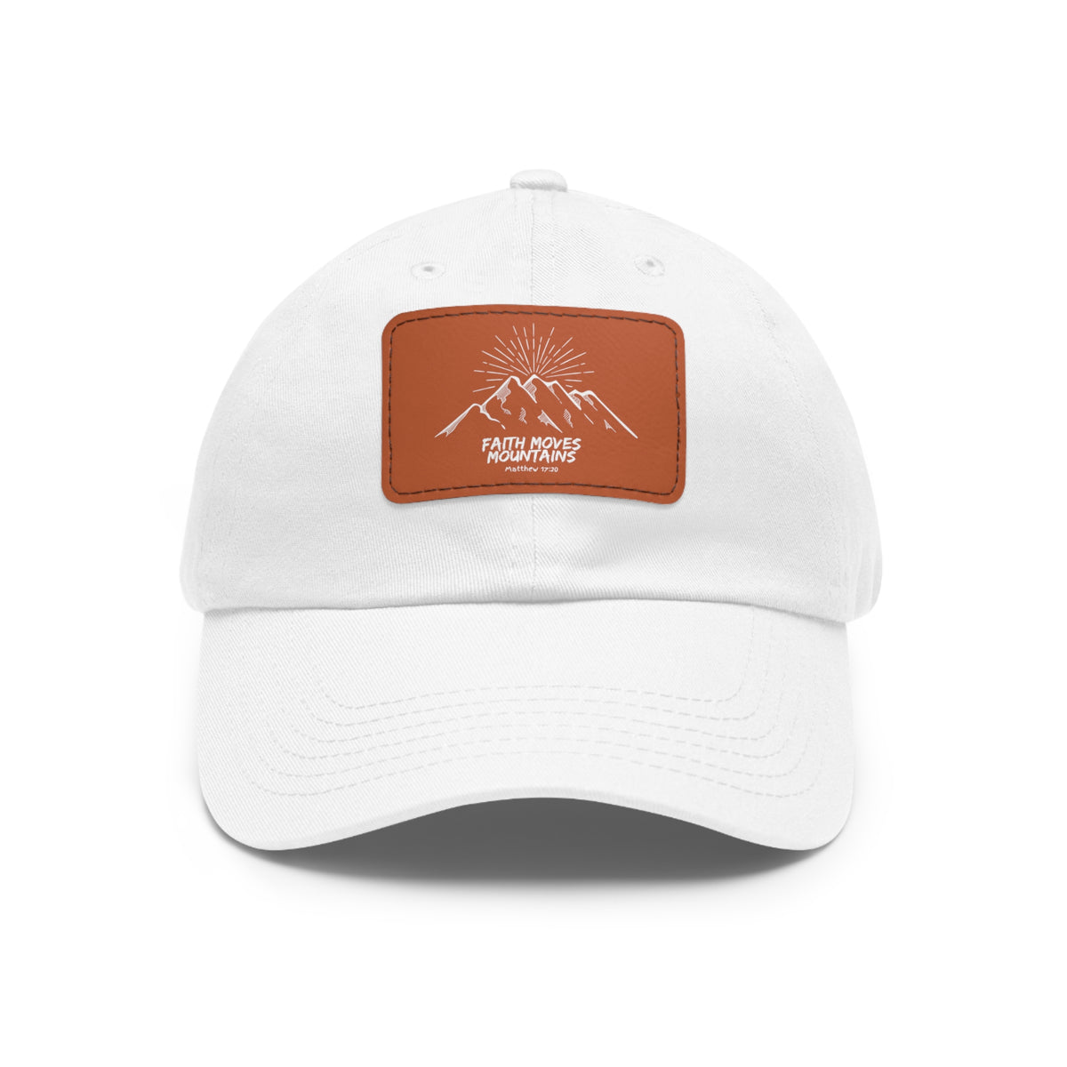 Faith Moves Mountains- Dad Hat with Leather Patch (Rectangle)
