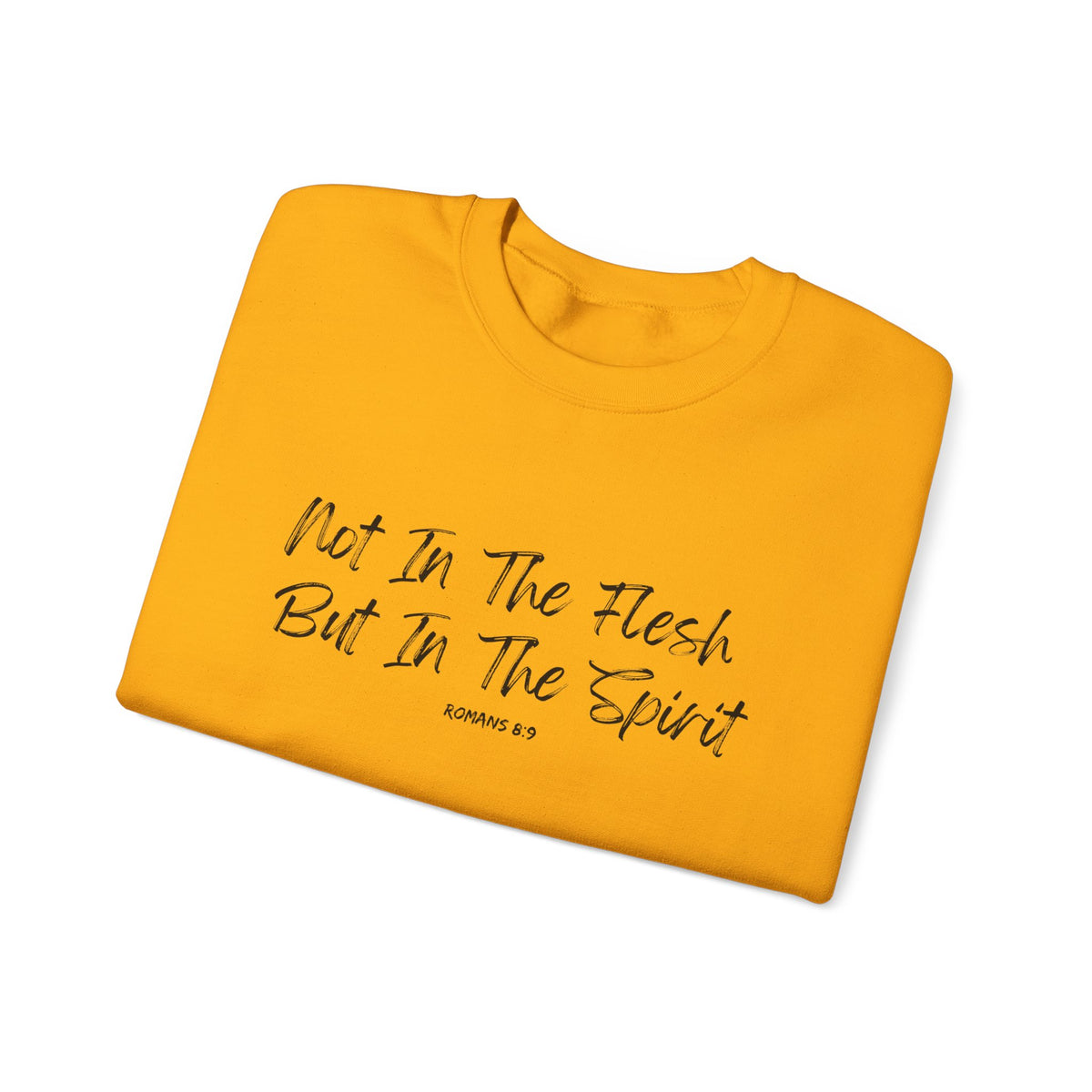Not in the Flesh but in The Spirit- Unisex Heavy Blend™ Crewneck Sweatshirt