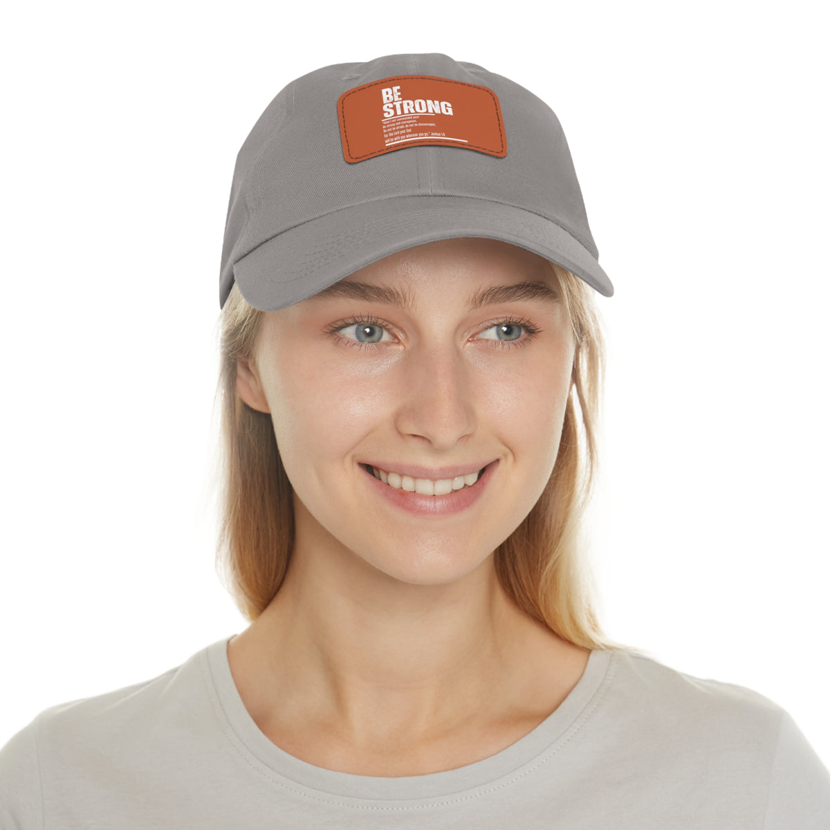Be Strong- Dad Hat with Leather Patch (Rectangle)