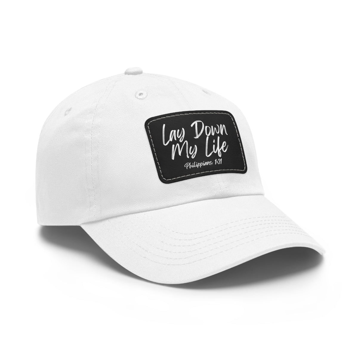 Lay Down My Life- Dad Hat with Leather Patch (Rectangle)