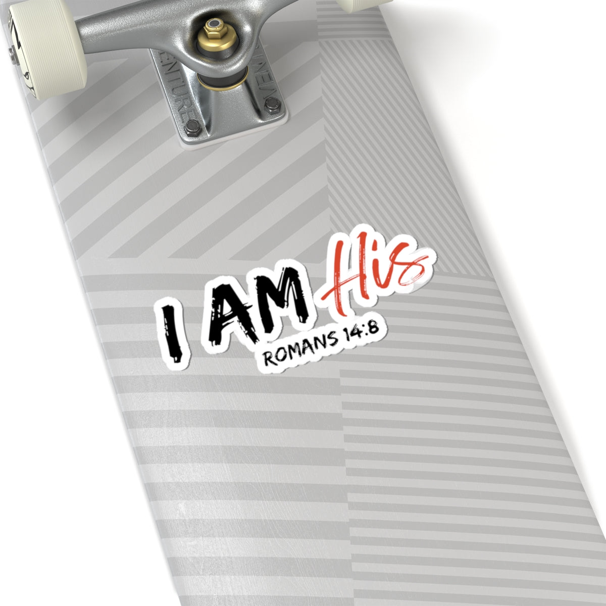I Am His- Sticker