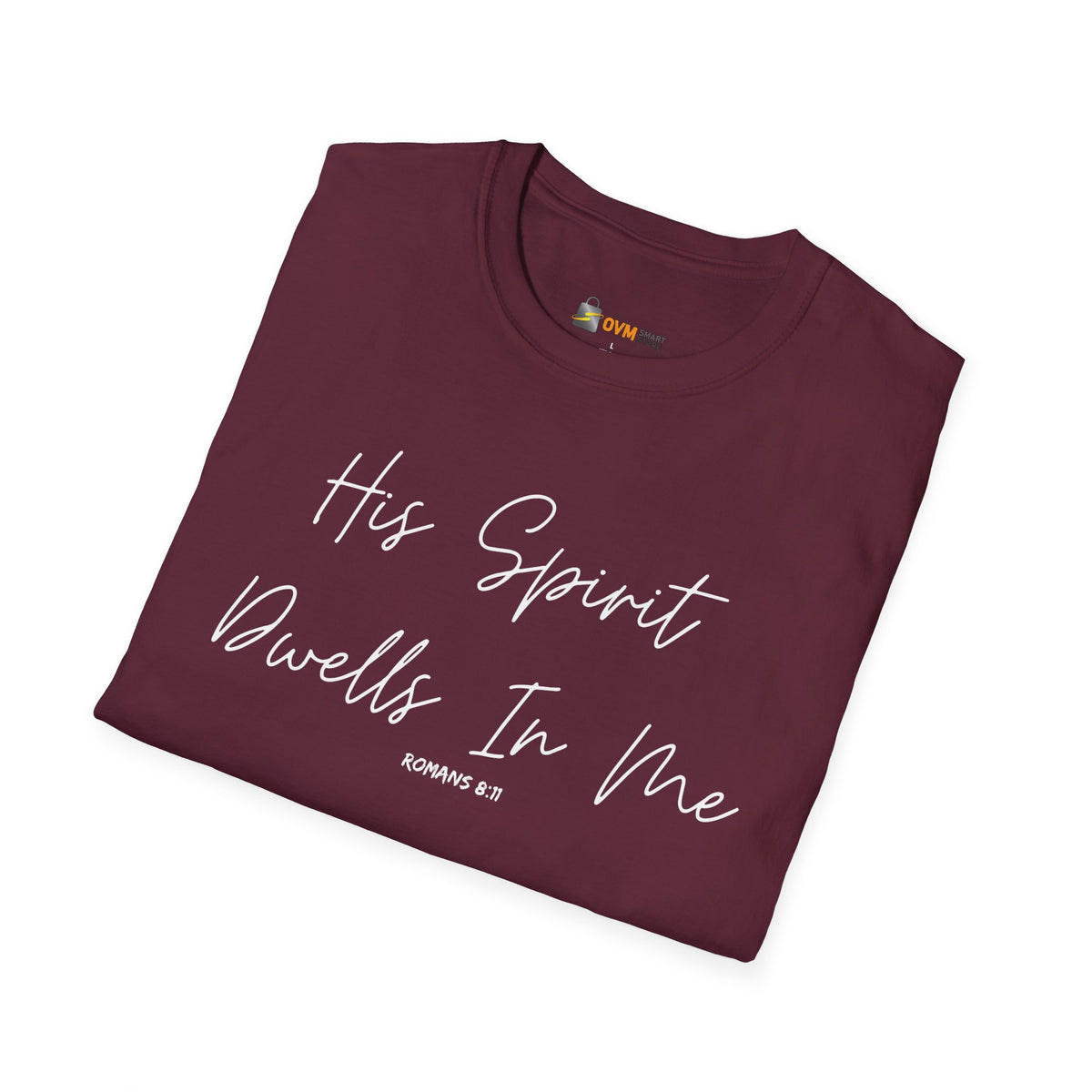 His Spirit Dwells In Me- Unisex Softstyle T-Shirt