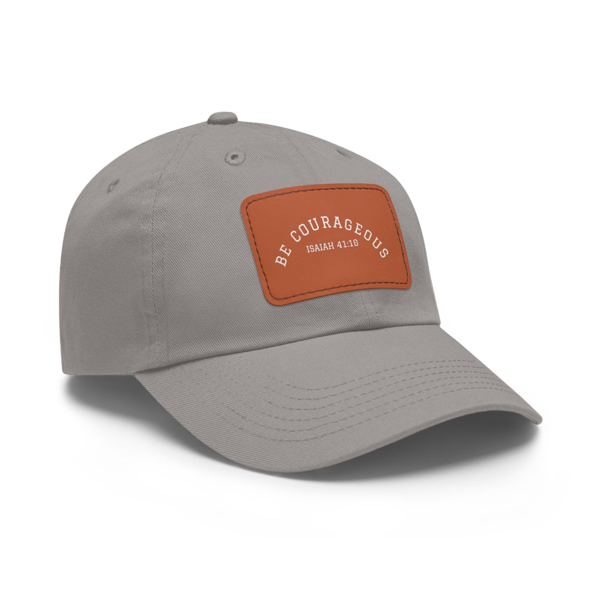 Be Courageous- Dad Hat with Leather Patch (Rectangle)