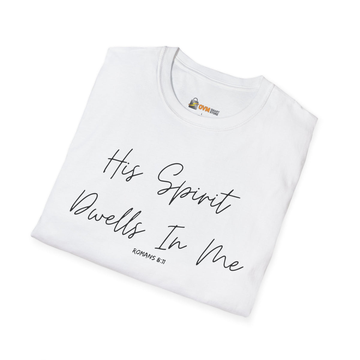 His Spirit Dwells In Me- Unisex Softstyle T-Shirt