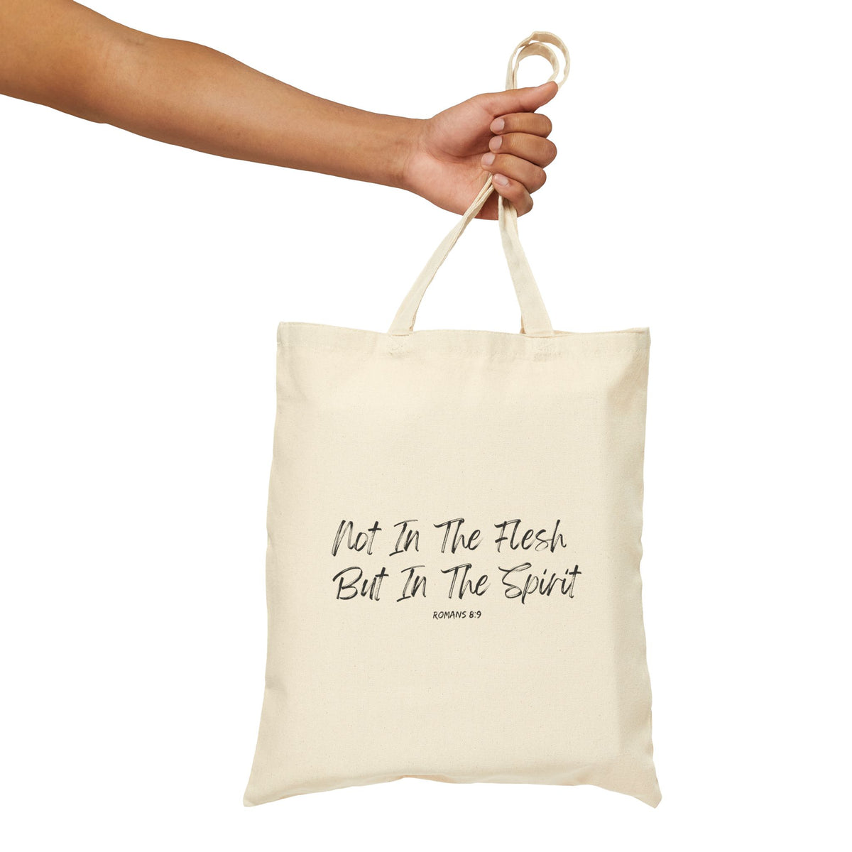 Not in the Flesh but in The Spirit- Cotton Canvas Tote Bag
