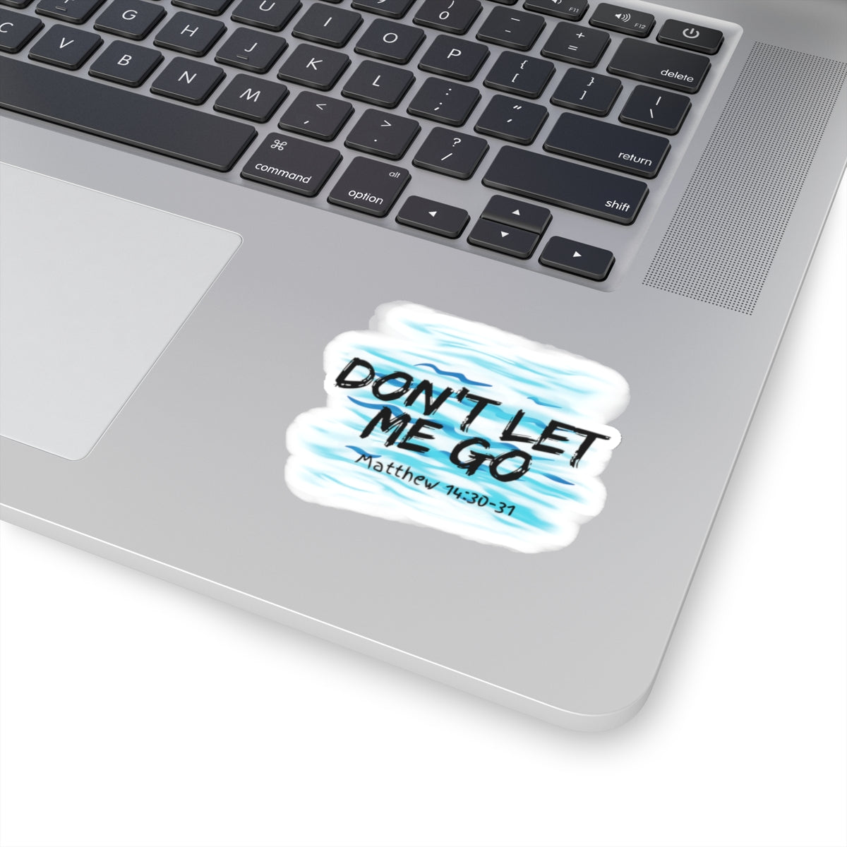 Don't Let Me Go- Kiss-Cut Stickers