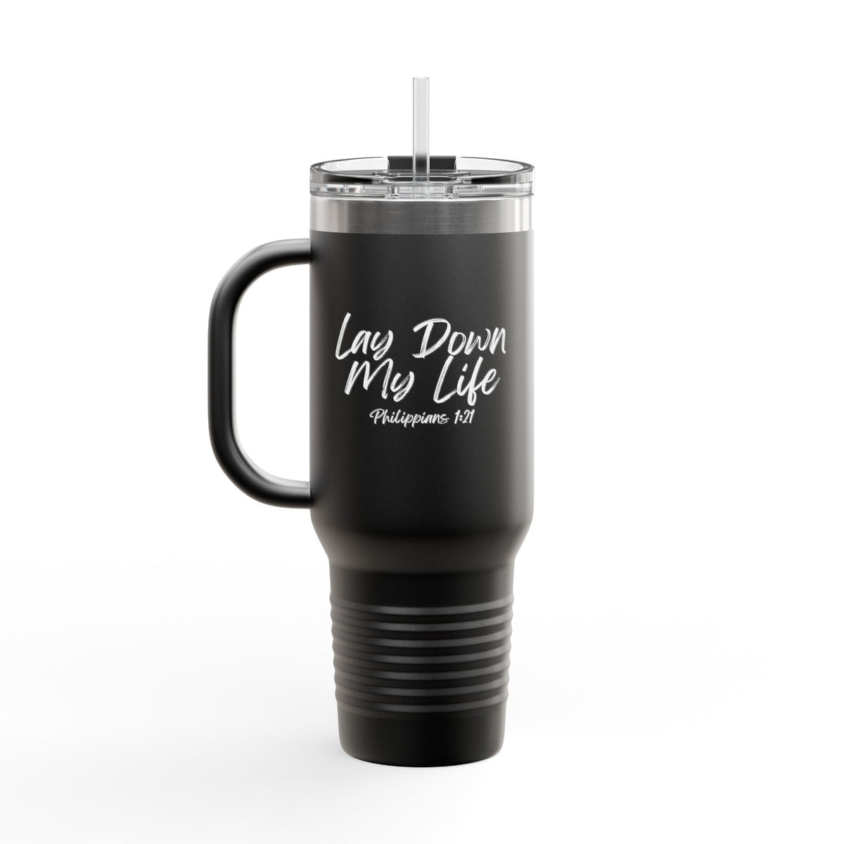 Lay Down My Life- Insulated Travel Mug, 40oz
