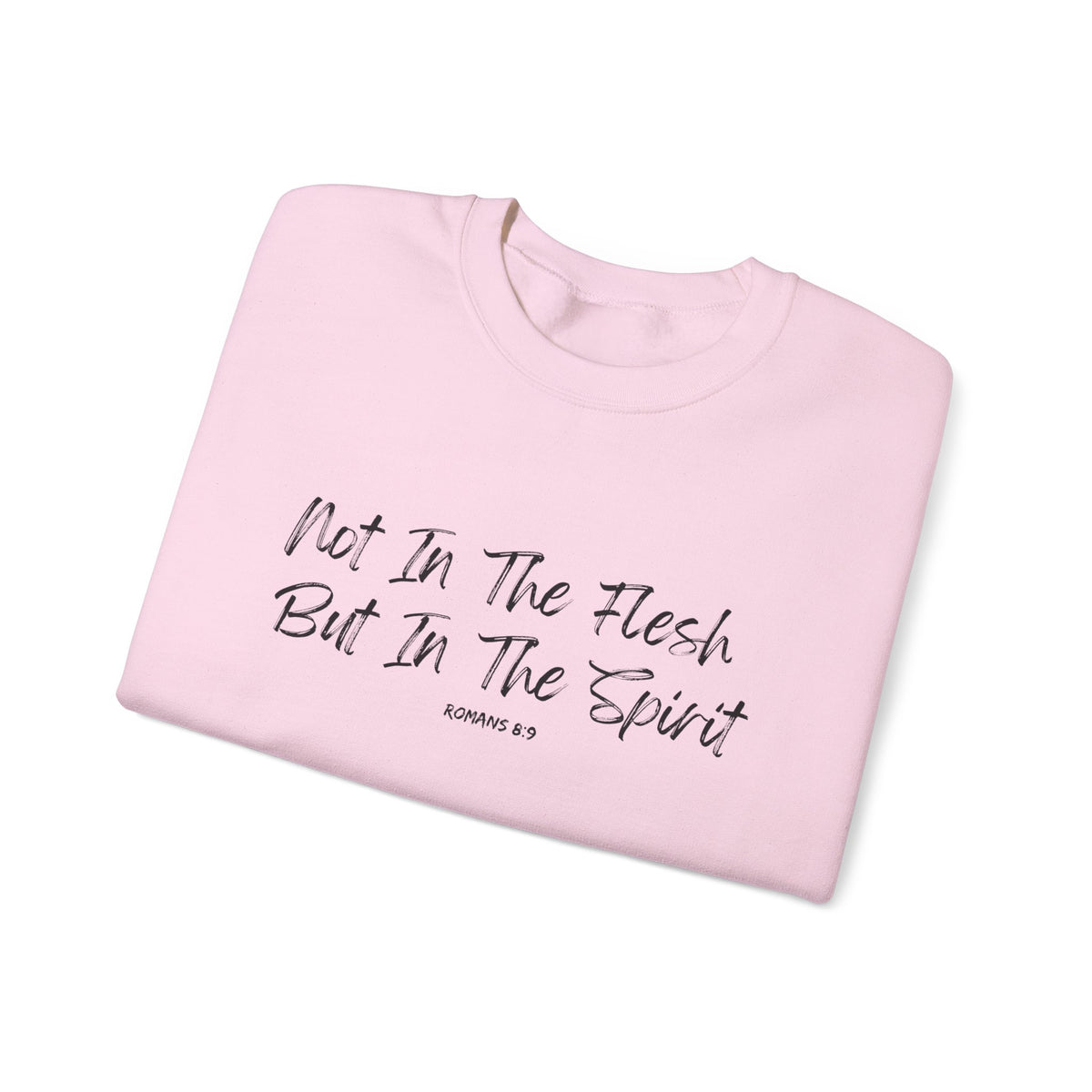 Not in the Flesh but in The Spirit- Unisex Heavy Blend™ Crewneck Sweatshirt