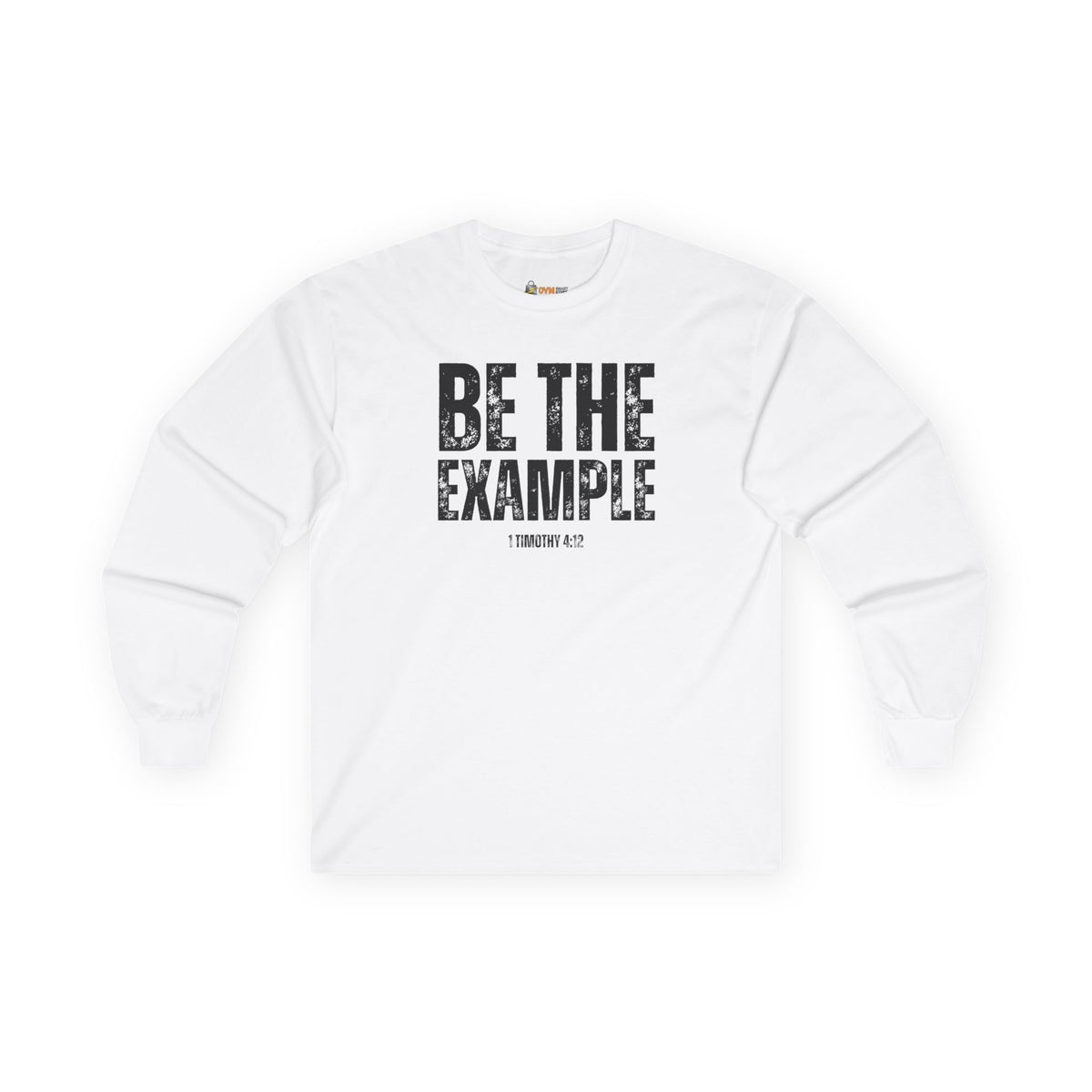 Be The Example- Unisex Ultra Cotton Long Sleeve Tee
