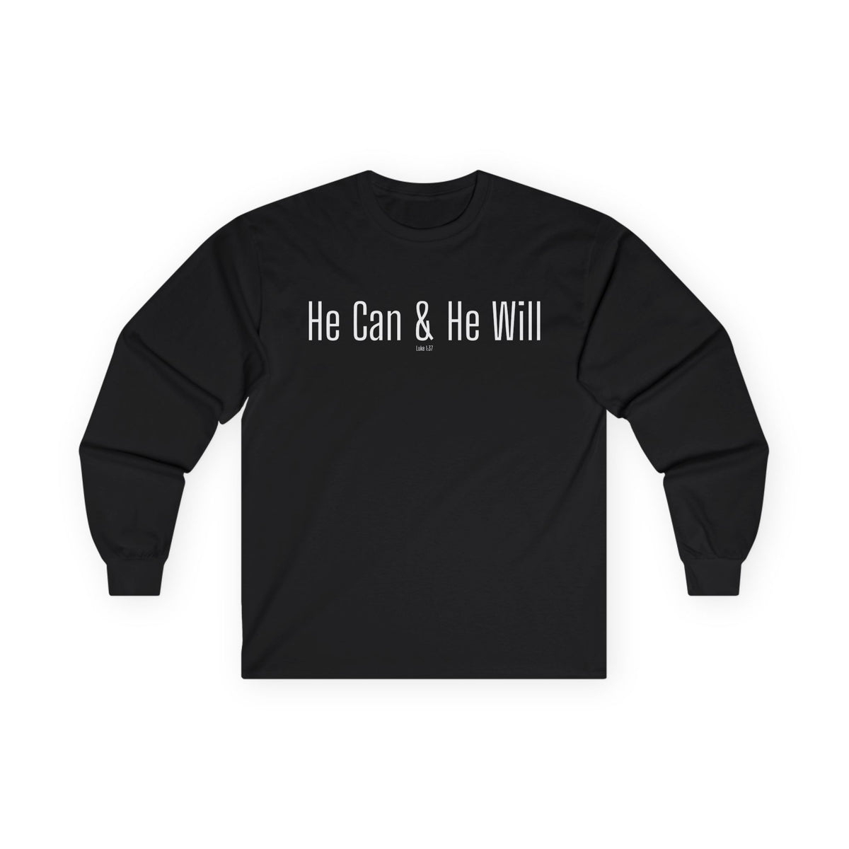 He Can & He Will | Men's Ultra Cotton Long Sleeve Tee