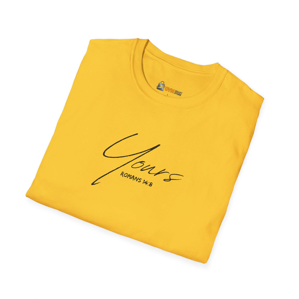 Yours- Unisex Softstyle T-Shirt