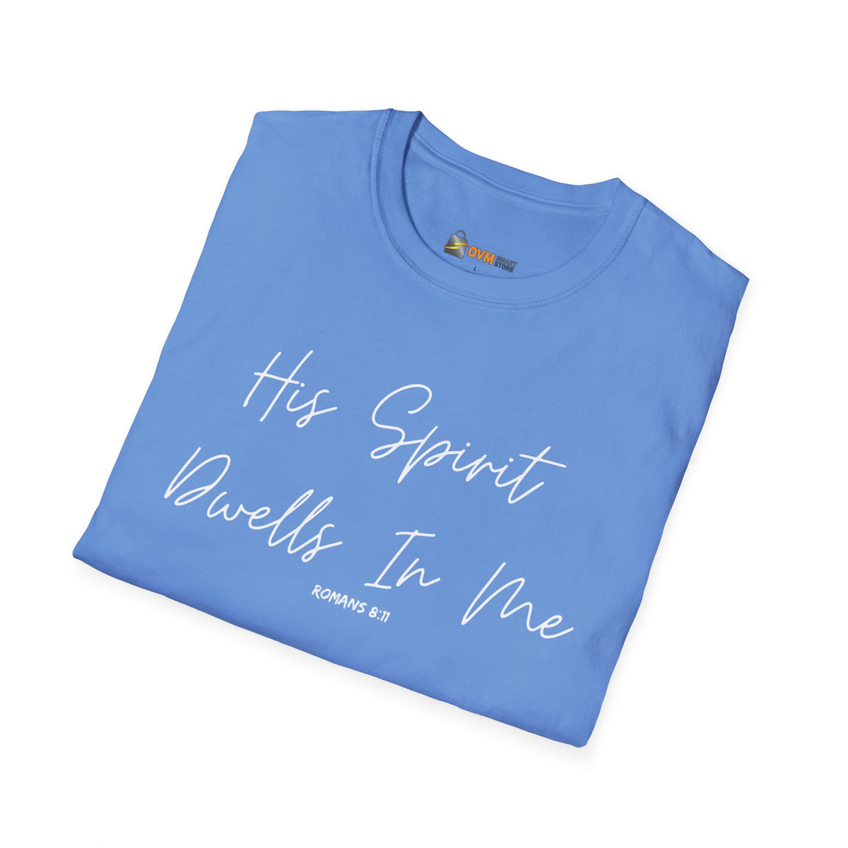 His Spirit Dwells In Me- Unisex Softstyle T-Shirt