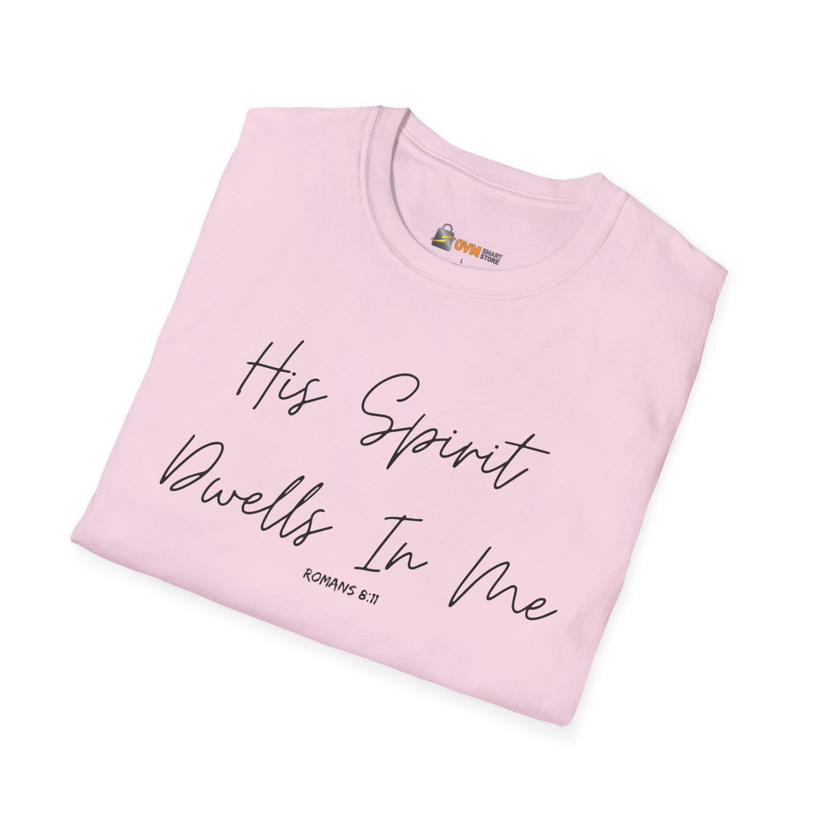 His Spirit Dwells In Me- Unisex Softstyle T-Shirt