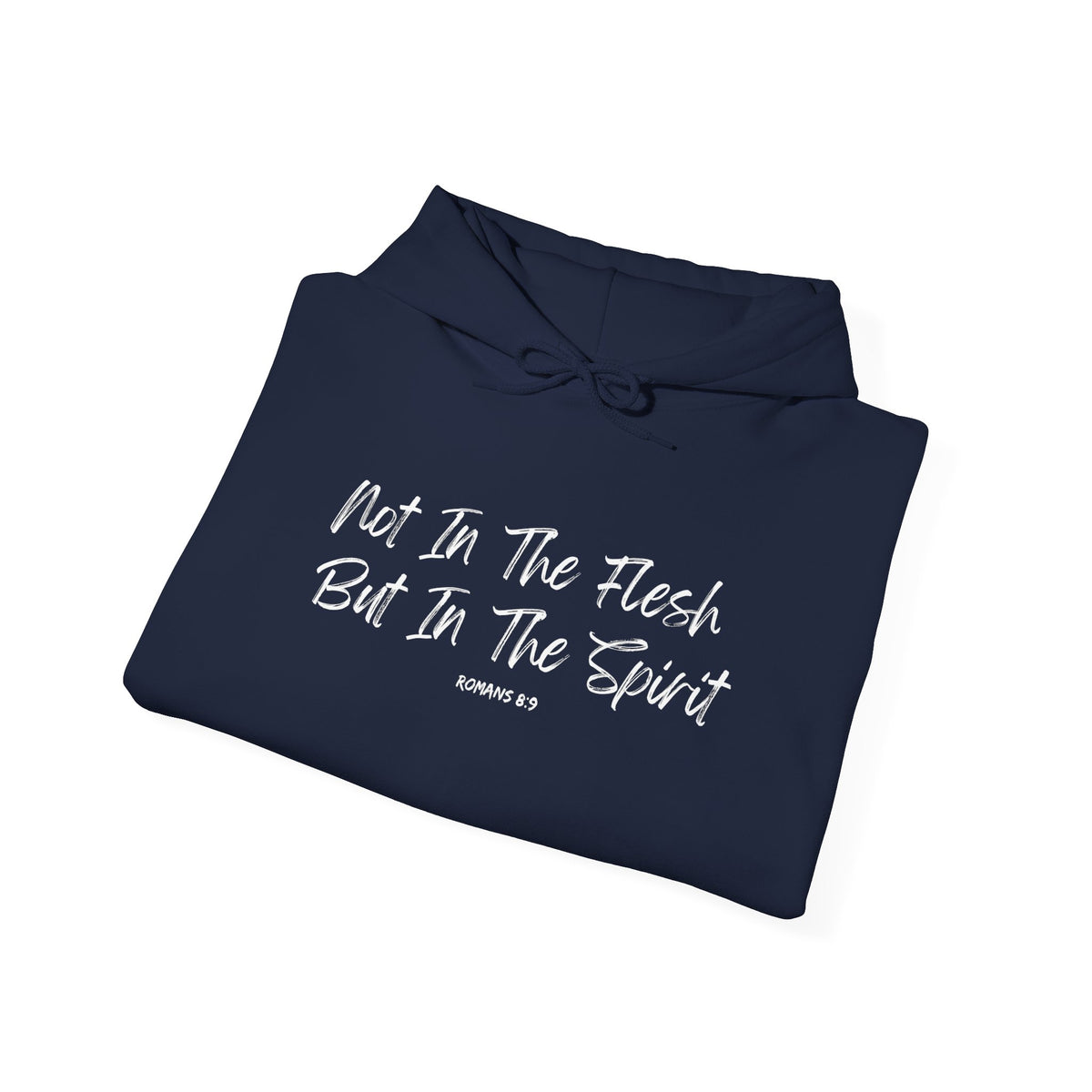 Not in the Flesh but in The Spirit- Unisex Heavy Blend™ Hooded Sweatshirt