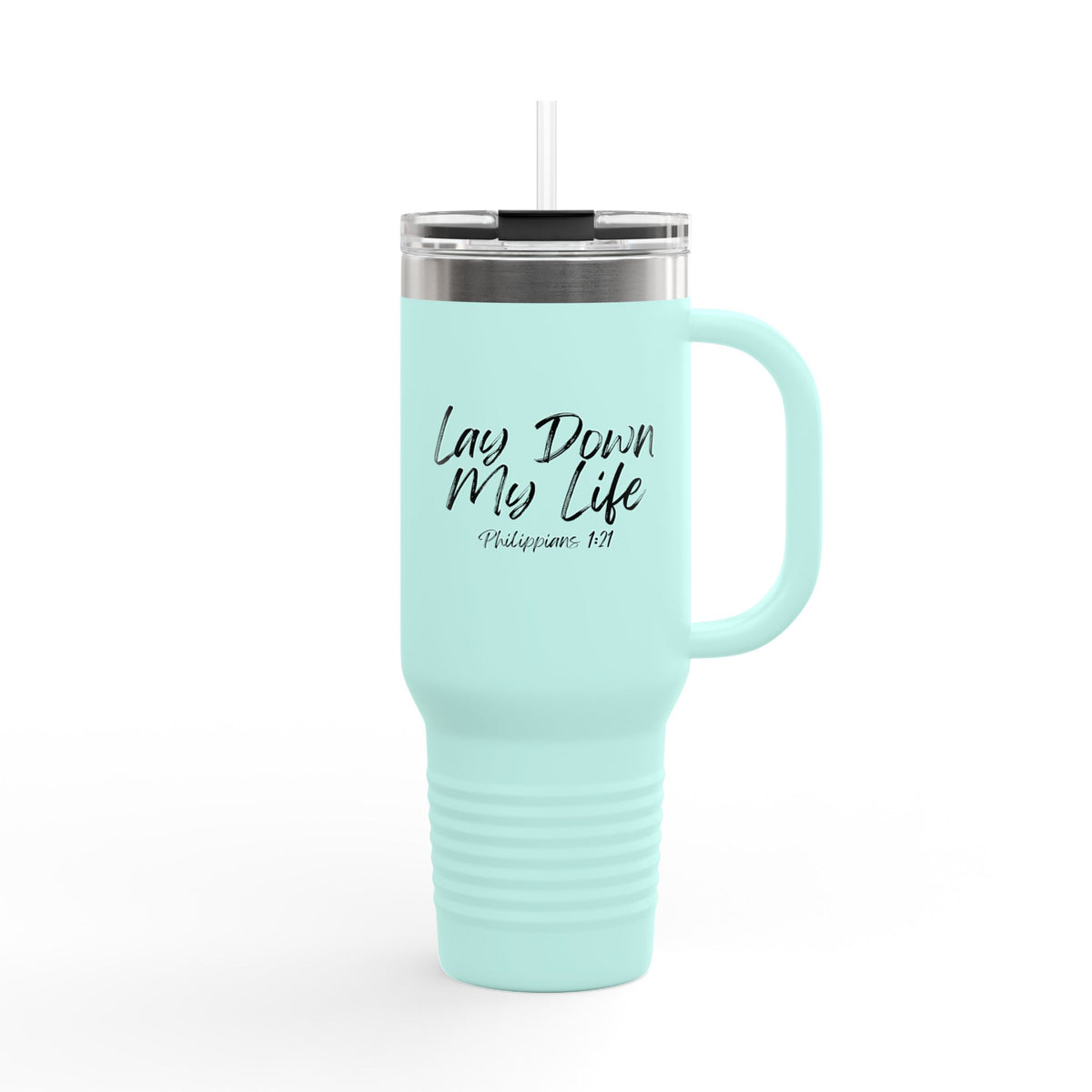 Lay Down My Life- Insulated Travel Mug, 40oz