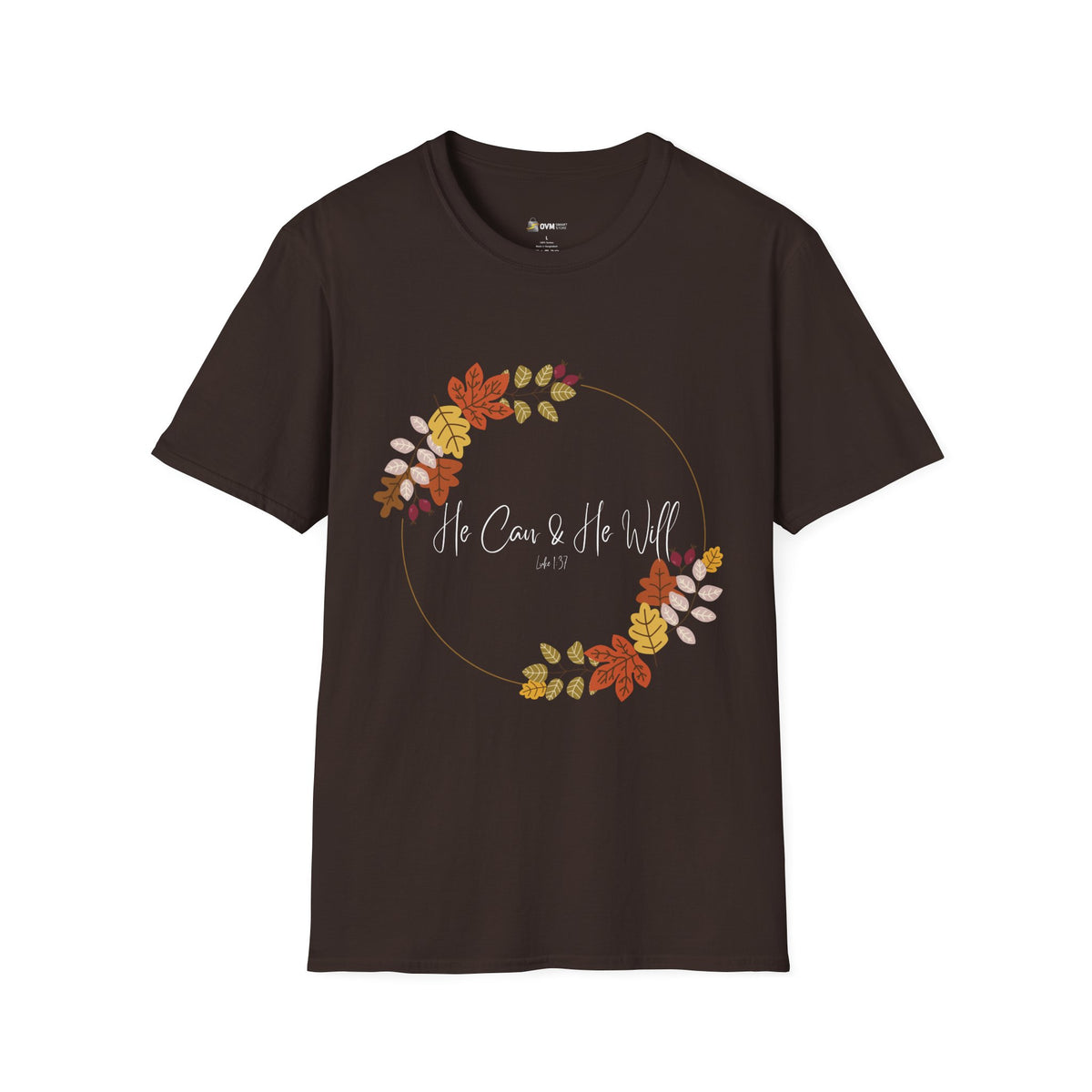 He Can & He Will | Ladies' Softstyle T-Shirt