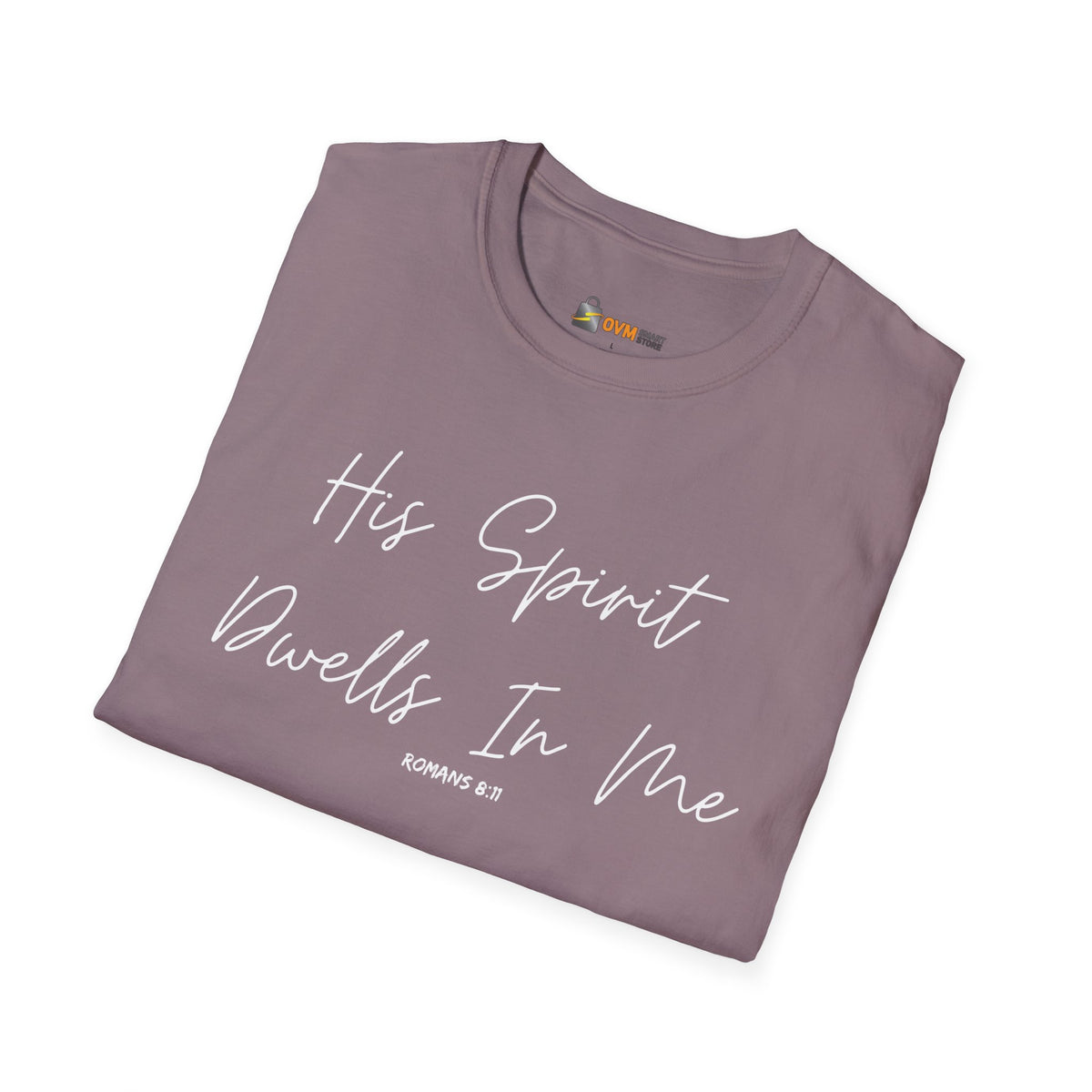 His Spirit Dwells In Me- Unisex Softstyle T-Shirt