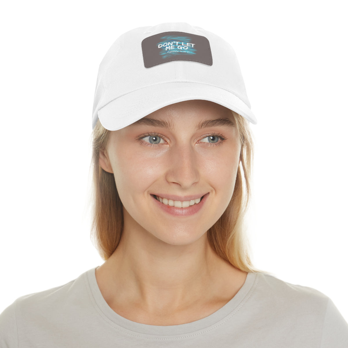 Don't Let Me Go- Dad Hat with Leather Patch (Rectangle)