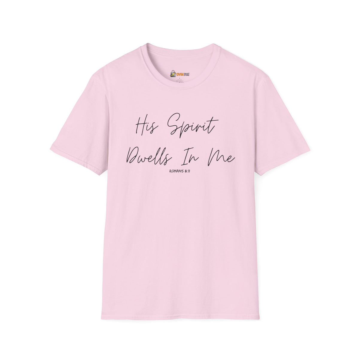 His Spirit Dwells In Me- Unisex Softstyle T-Shirt