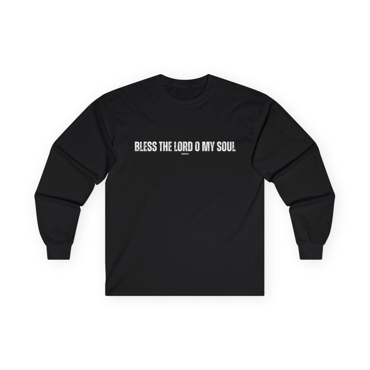 Bless The Lord O My Soul | Men's Ultra Cotton Long Sleeve Tee