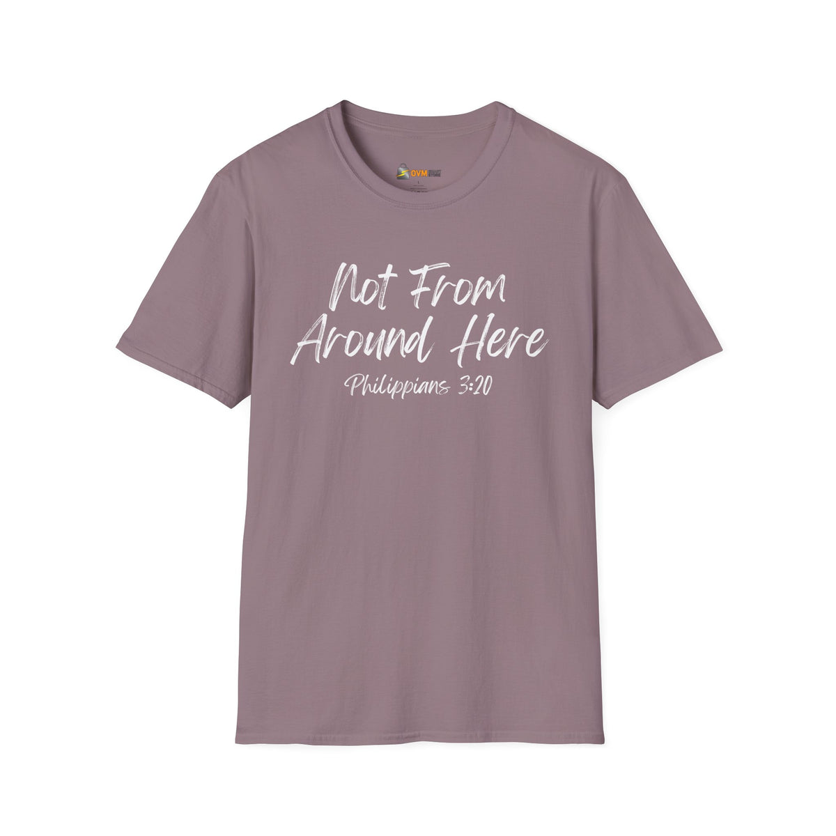 Not From Around Here- Unisex Softstyle T-Shirt