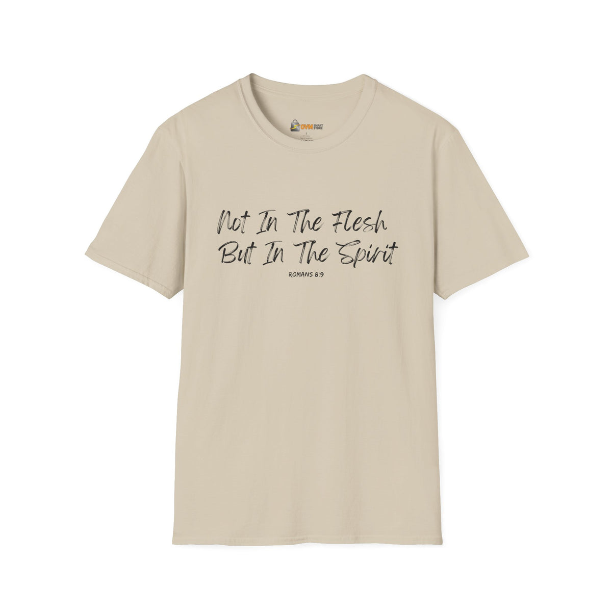 Not In the Flesh but in The Spirit- Unisex Softstyle T-Shirt