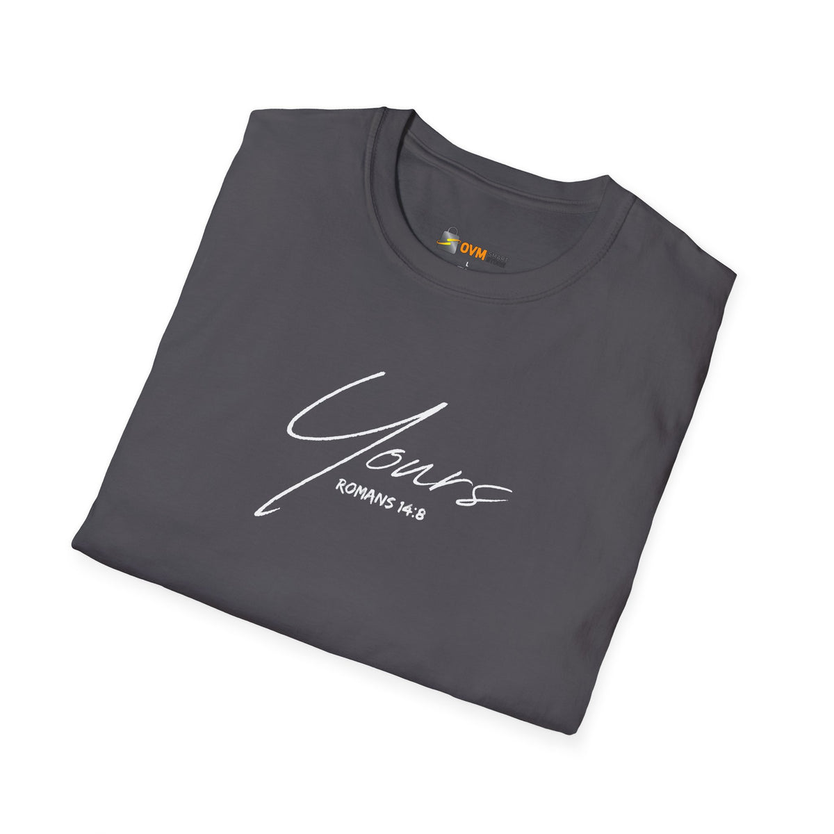Yours- Unisex Softstyle T-Shirt