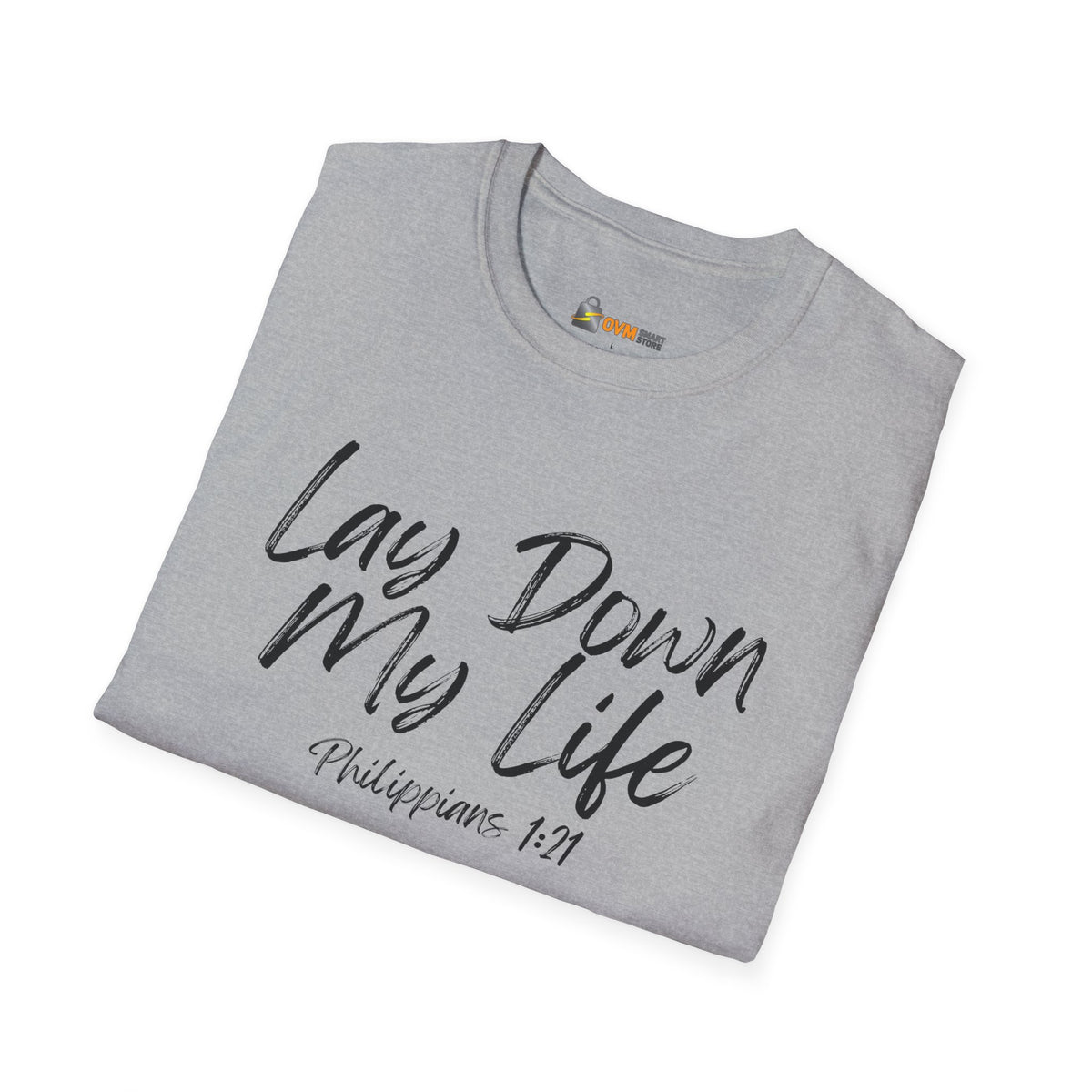 Lay Down My Life- Unisex Softstyle T-Shirt