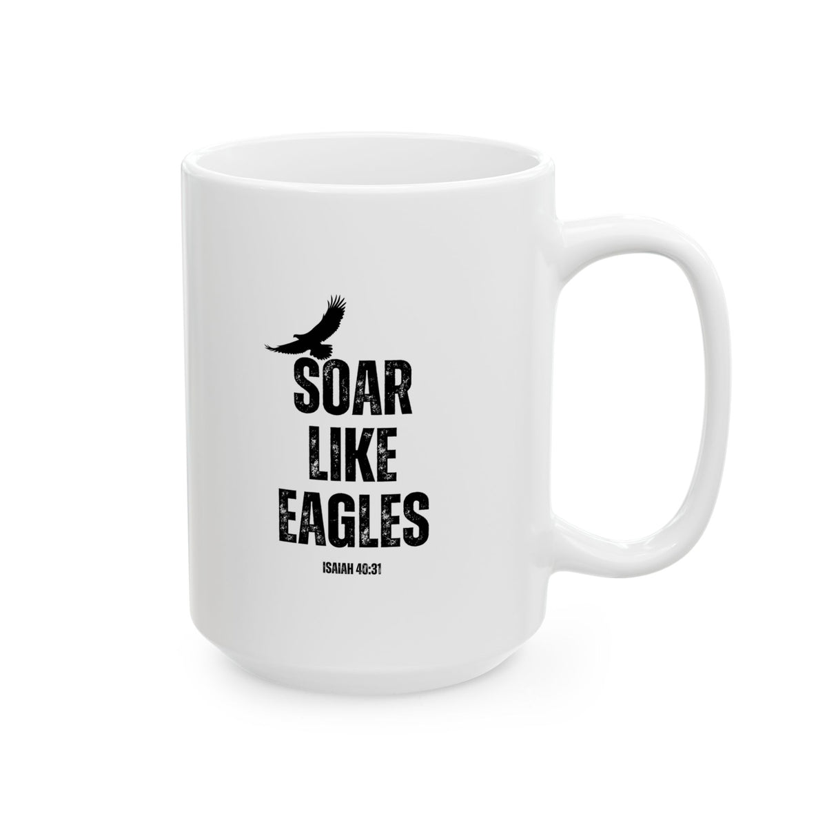Soar Like Eagles- Ceramic Mug, (11oz, 15oz)