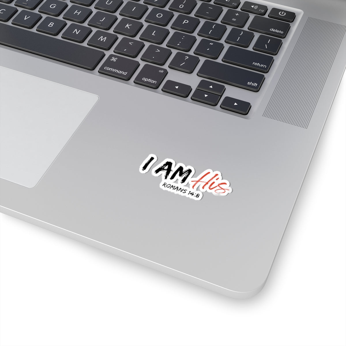 I Am His- Sticker