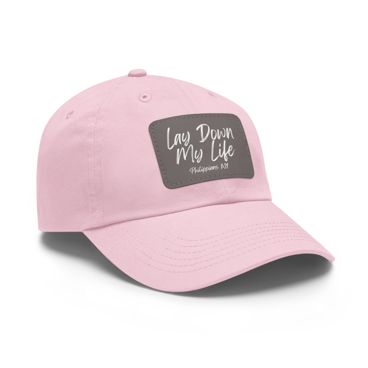Lay Down My Life- Dad Hat with Leather Patch (Rectangle)