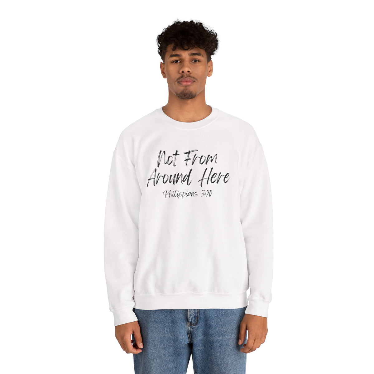 Not From Around Here- Unisex Heavy Blend™ Crewneck Sweatshirt