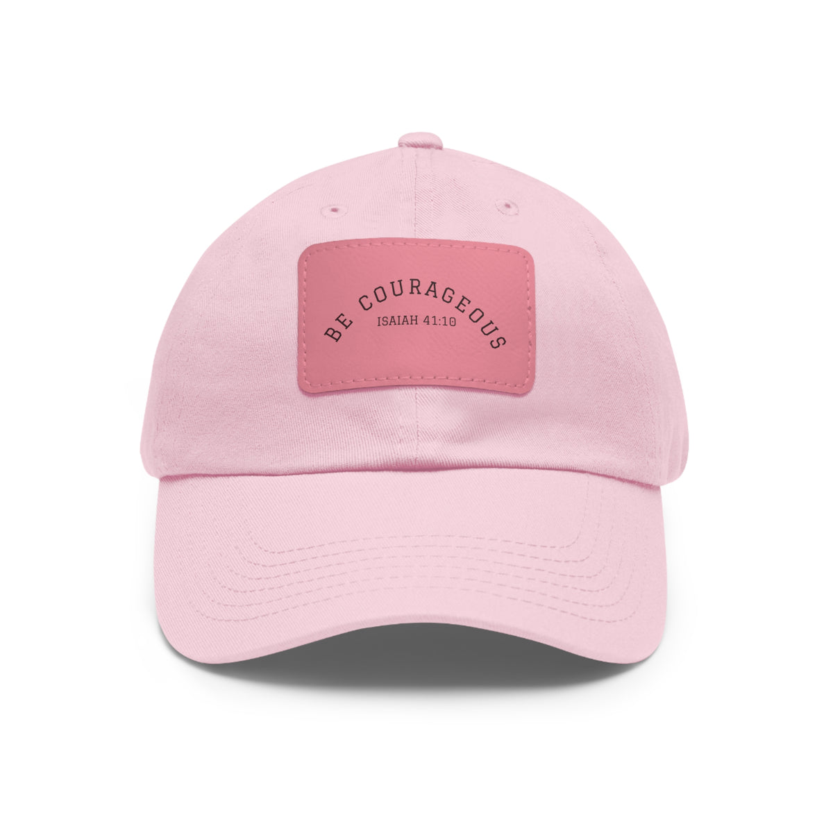 Be Courageous- Dad Hat with Leather Patch (Rectangle)