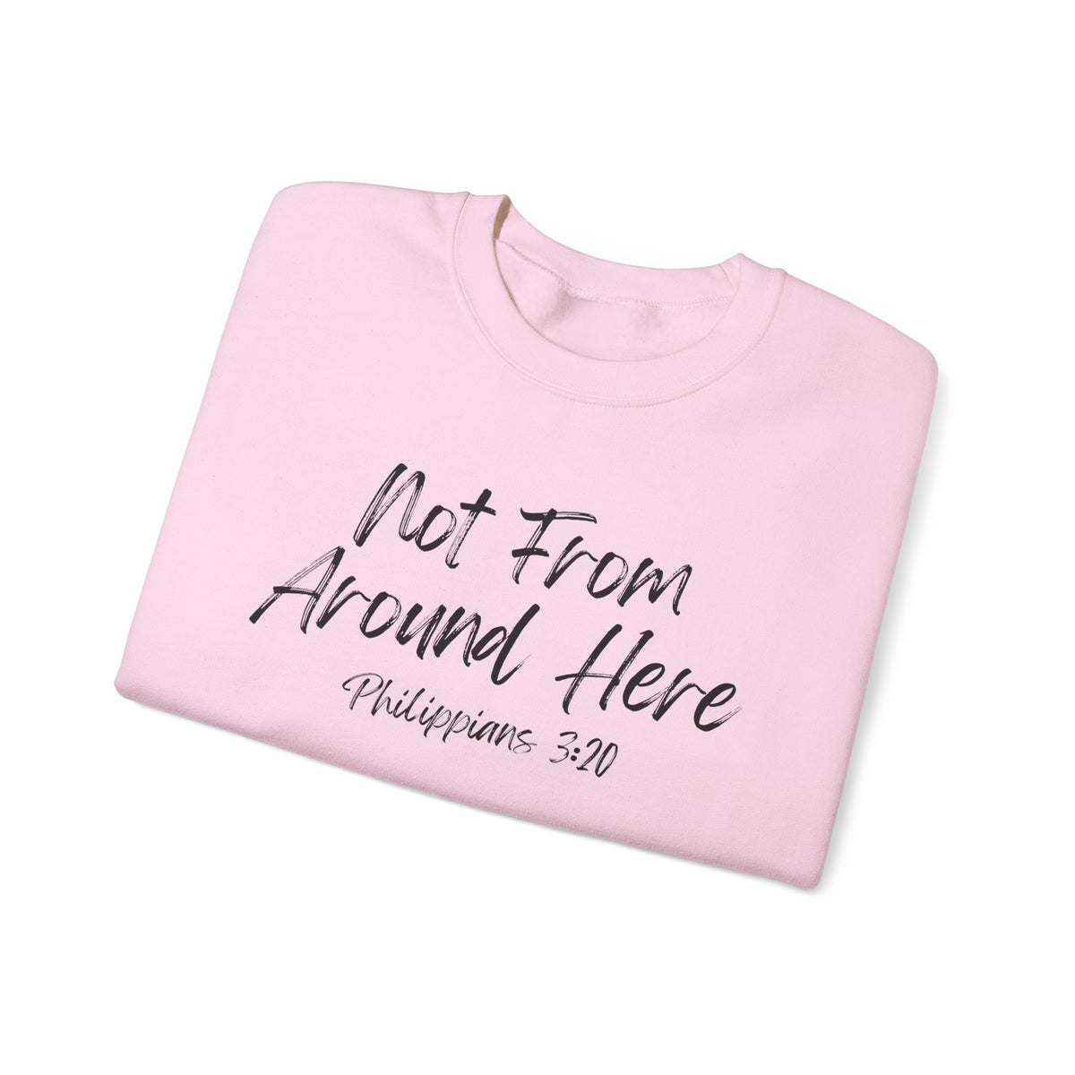 Not From Around Here- Unisex Heavy Blend™ Crewneck Sweatshirt