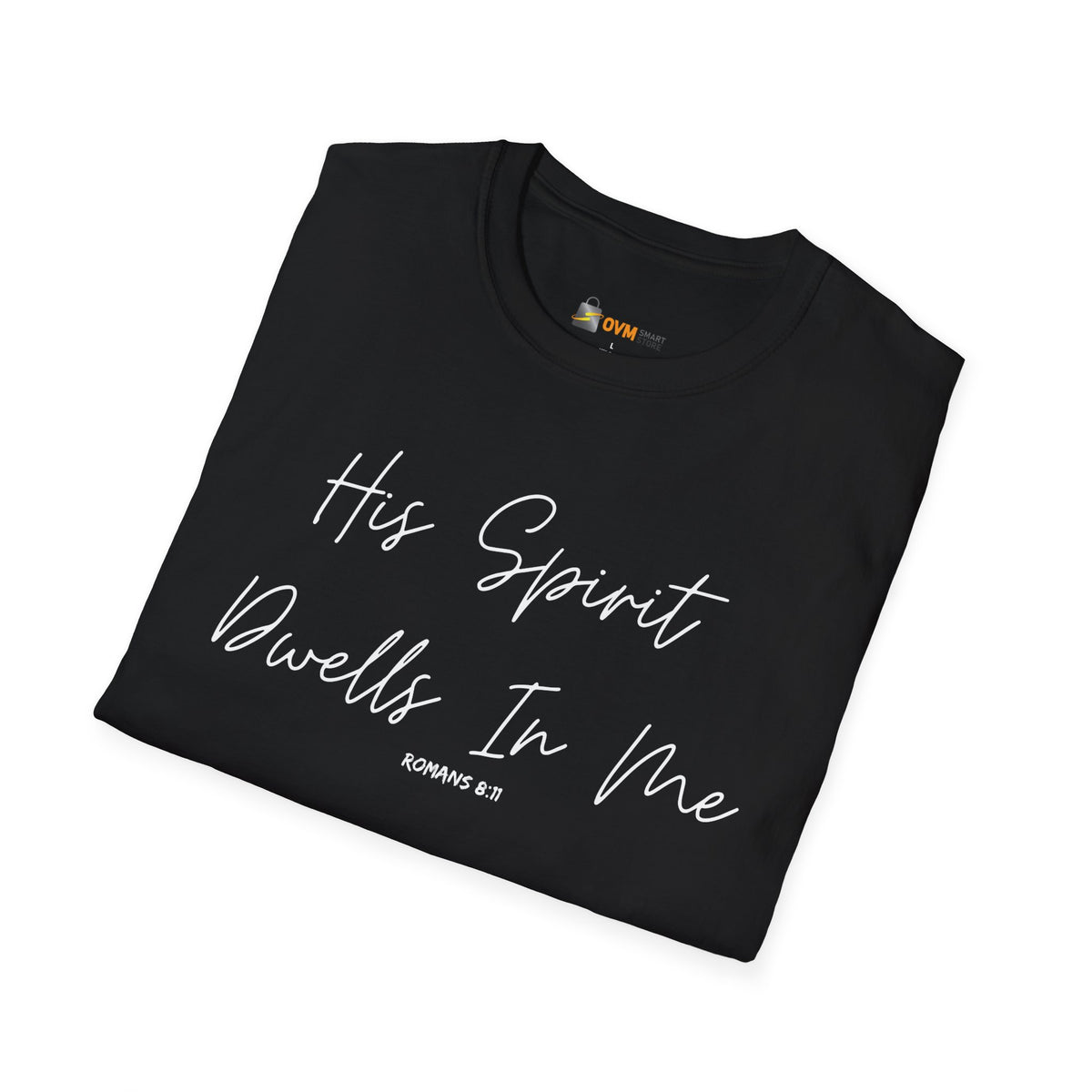 His Spirit Dwells In Me- Unisex Softstyle T-Shirt