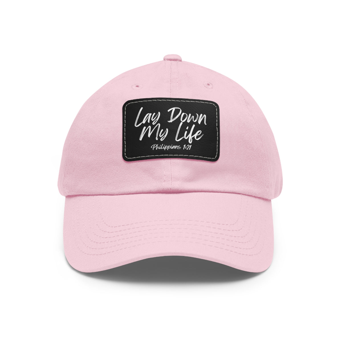 Lay Down My Life- Dad Hat with Leather Patch (Rectangle)