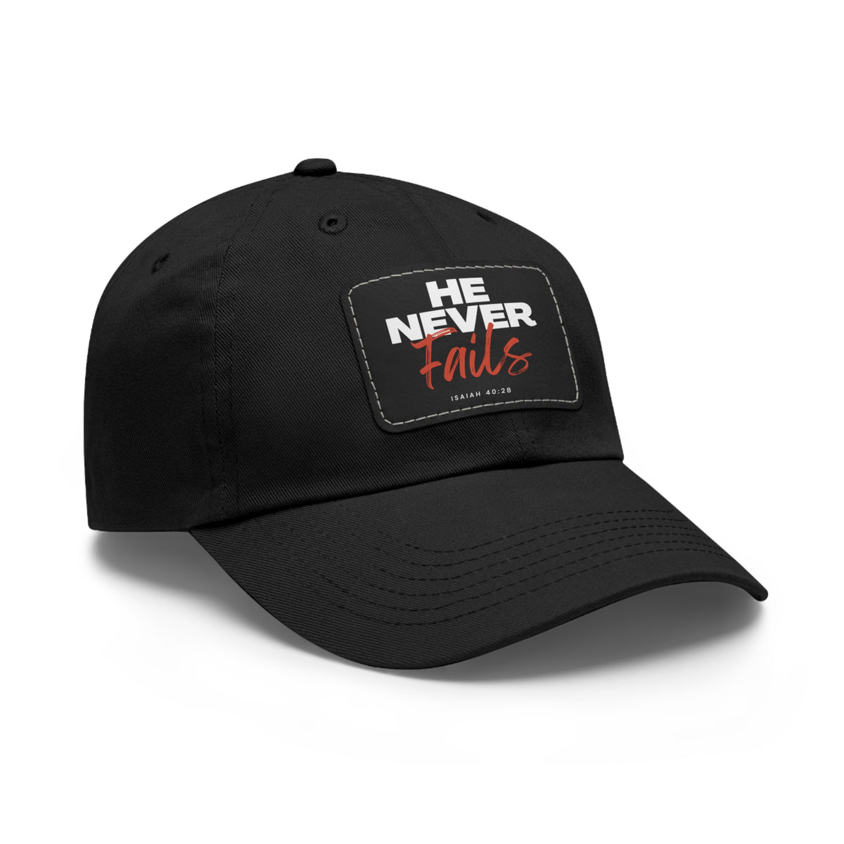He Never Fails- Dad Hat with Leather Patch (Rectangle)