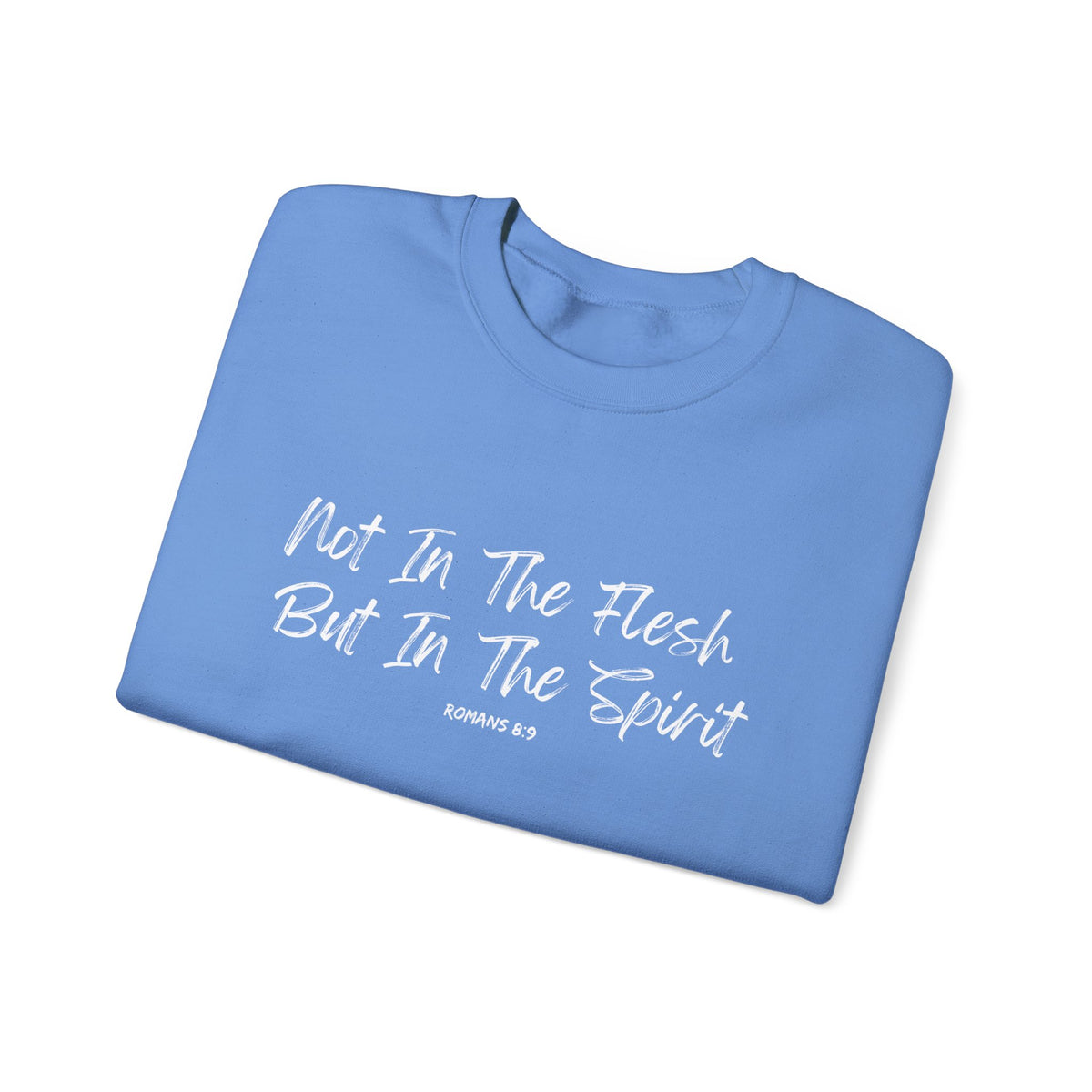 Not in the Flesh but in The Spirit- Unisex Heavy Blend™ Crewneck Sweatshirt