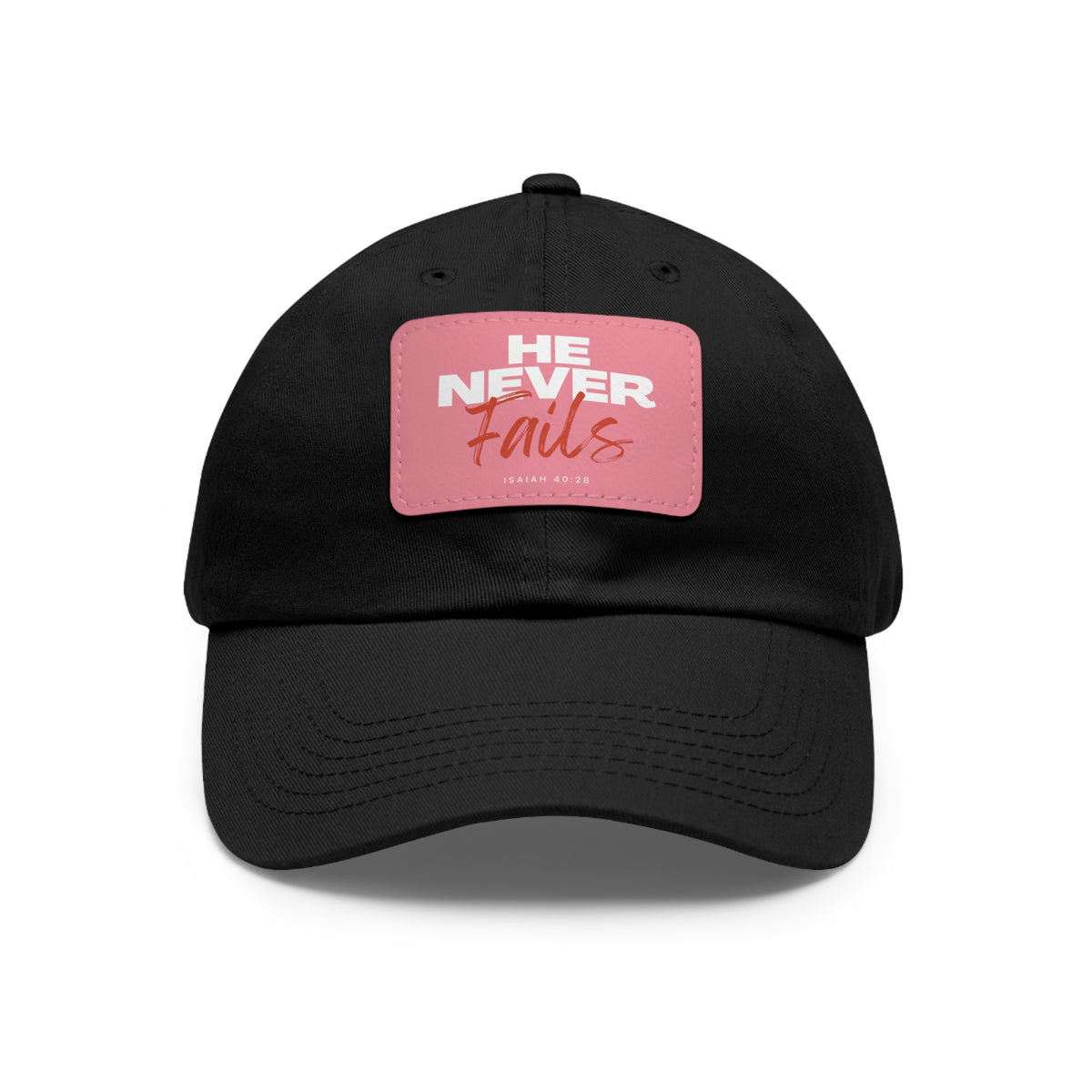 He Never Fails- Dad Hat with Leather Patch (Rectangle)