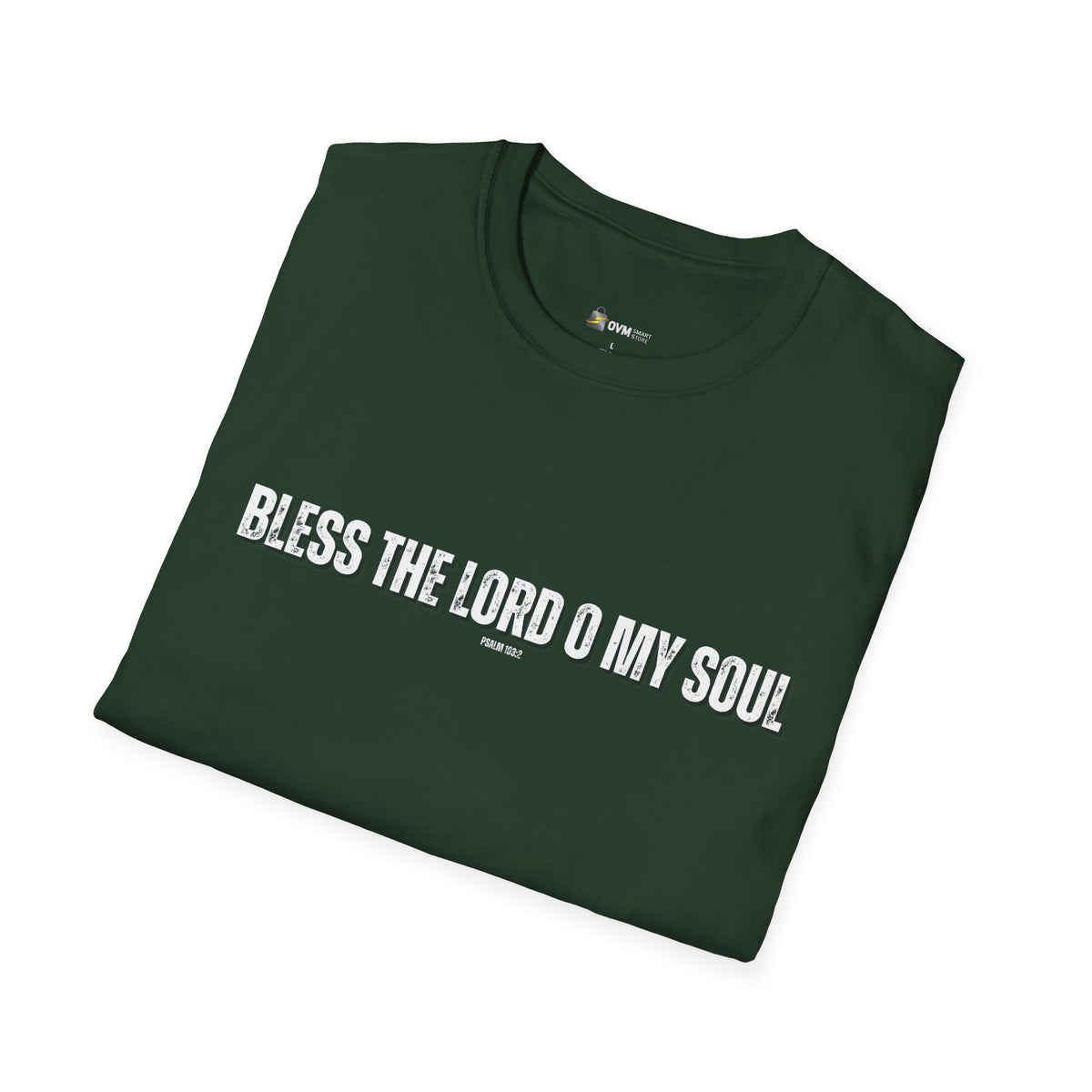 Bless The Lord O My Soul | Men's Softstyle T-Shirt