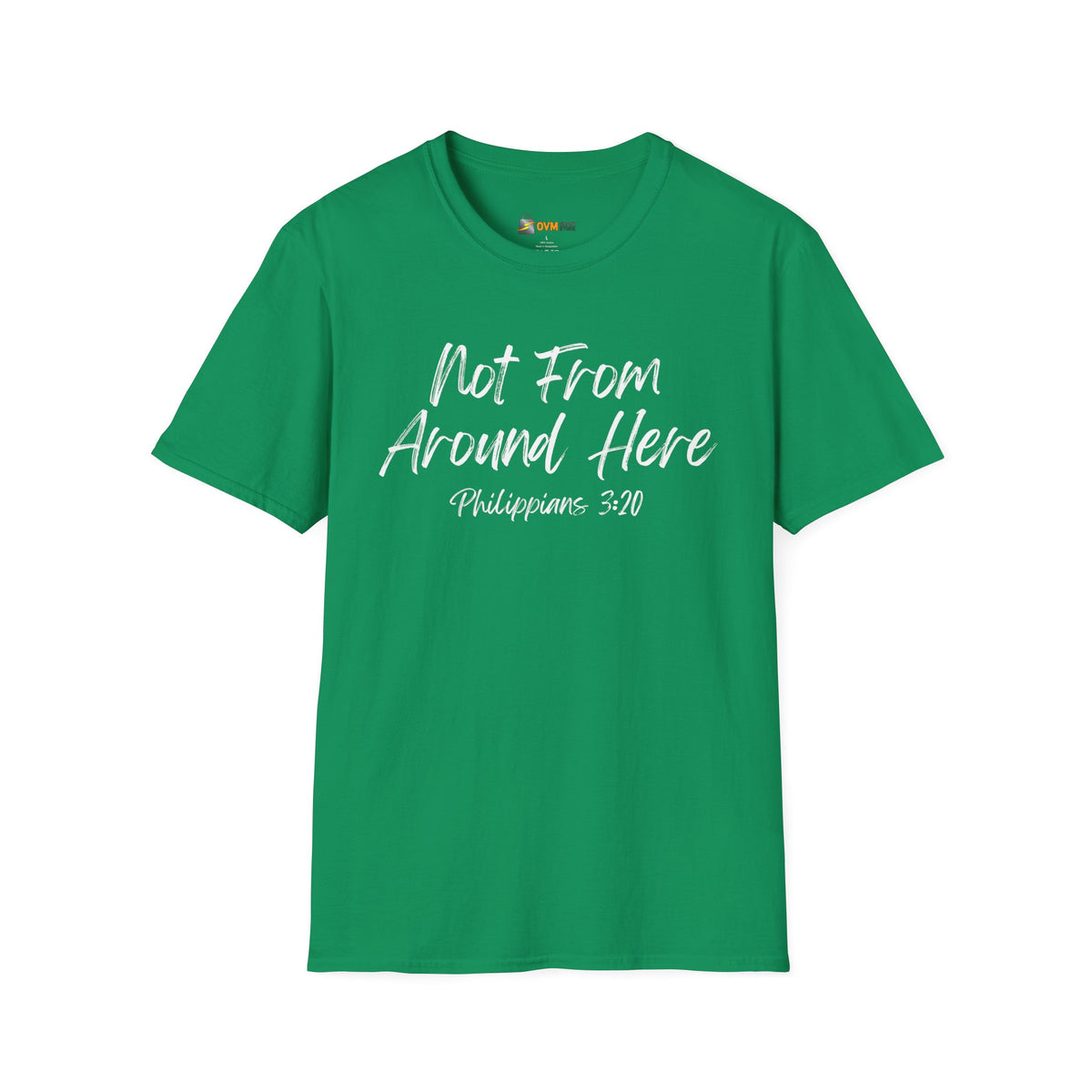 Not From Around Here- Unisex Softstyle T-Shirt