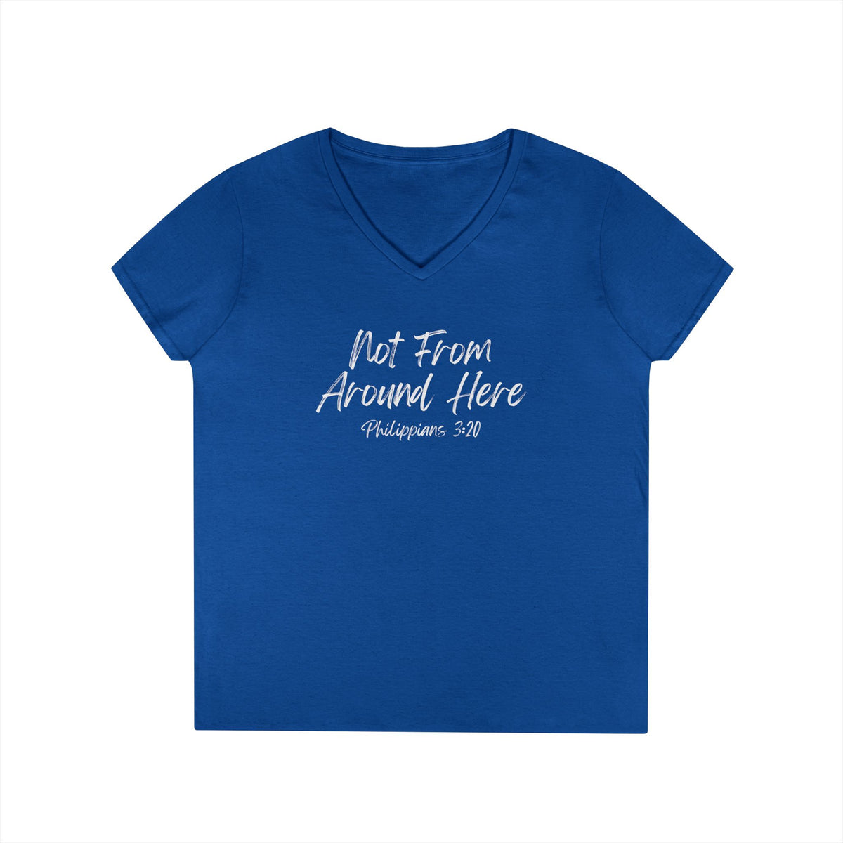 Not From Around Here- Ladies' V-Neck T-Shirt