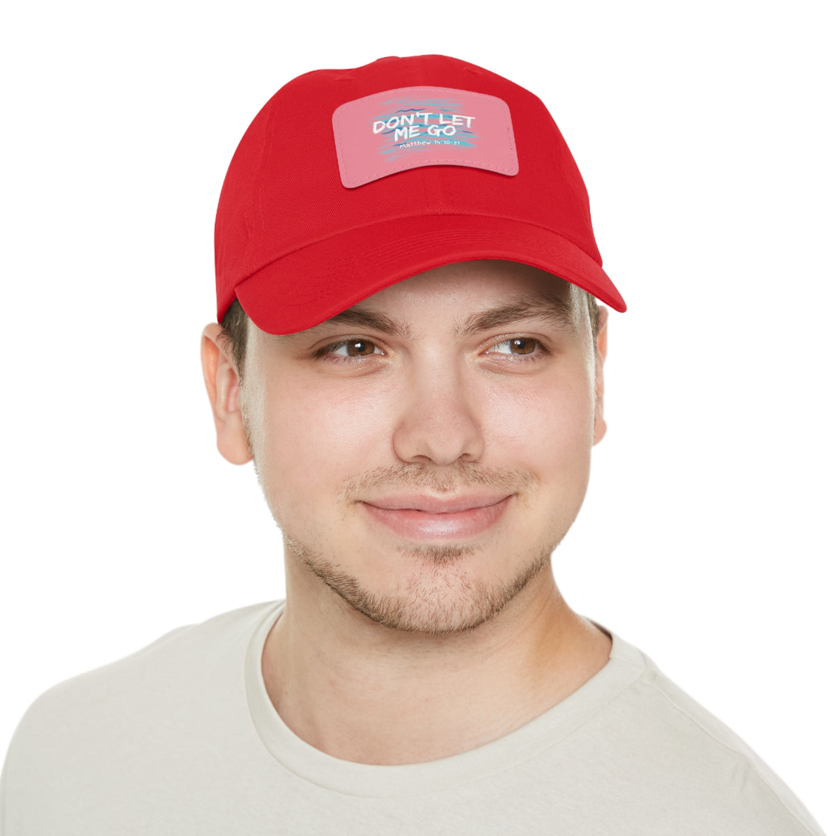 Don't Let Me Go- Dad Hat with Leather Patch (Rectangle)