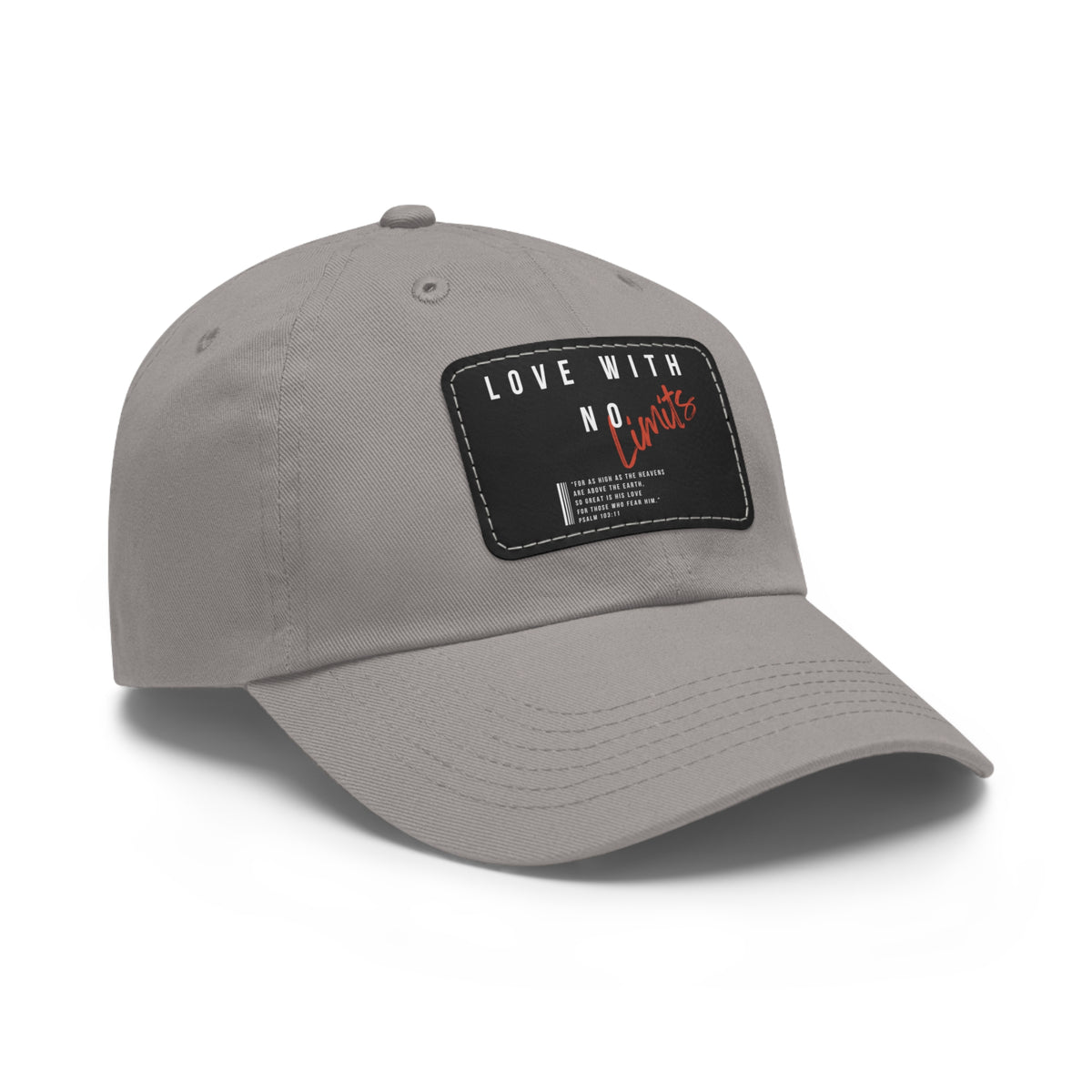 Love With No Limits- Dad Hat with Leather Patch (Rectangle)