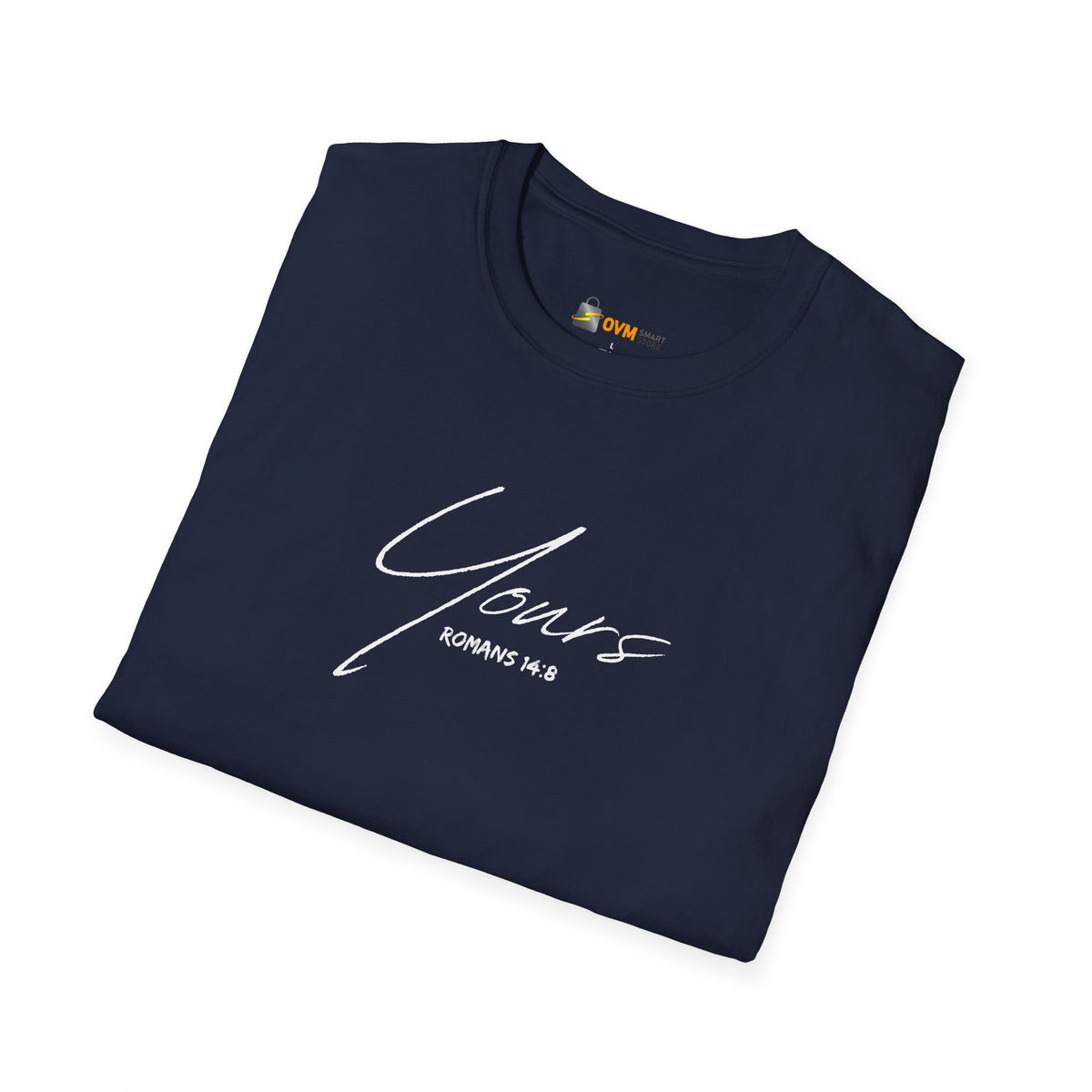 Yours- Unisex Softstyle T-Shirt